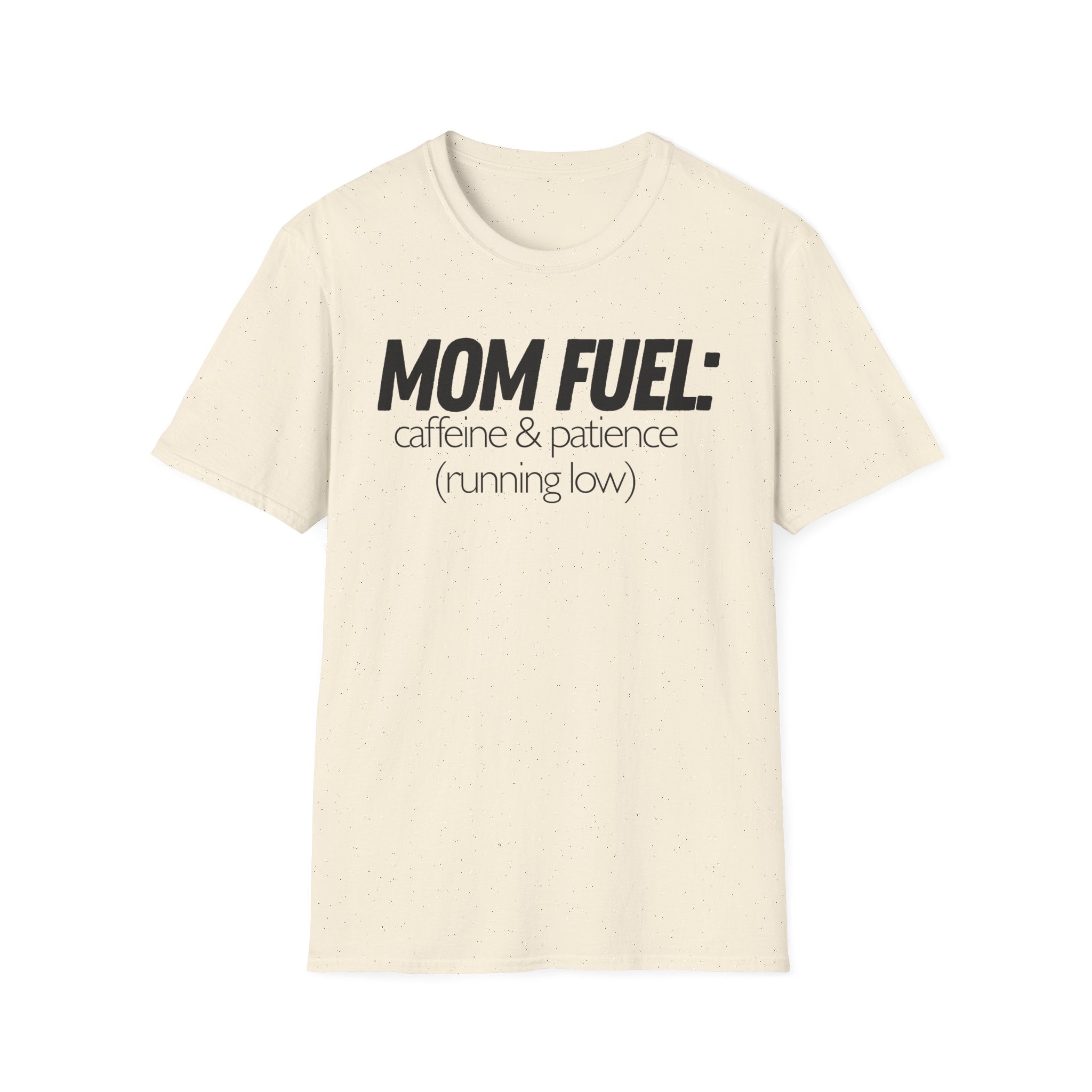 Mom Fuel T-Shirt — “caffeine & patience (running low)” Funny Mom Tee