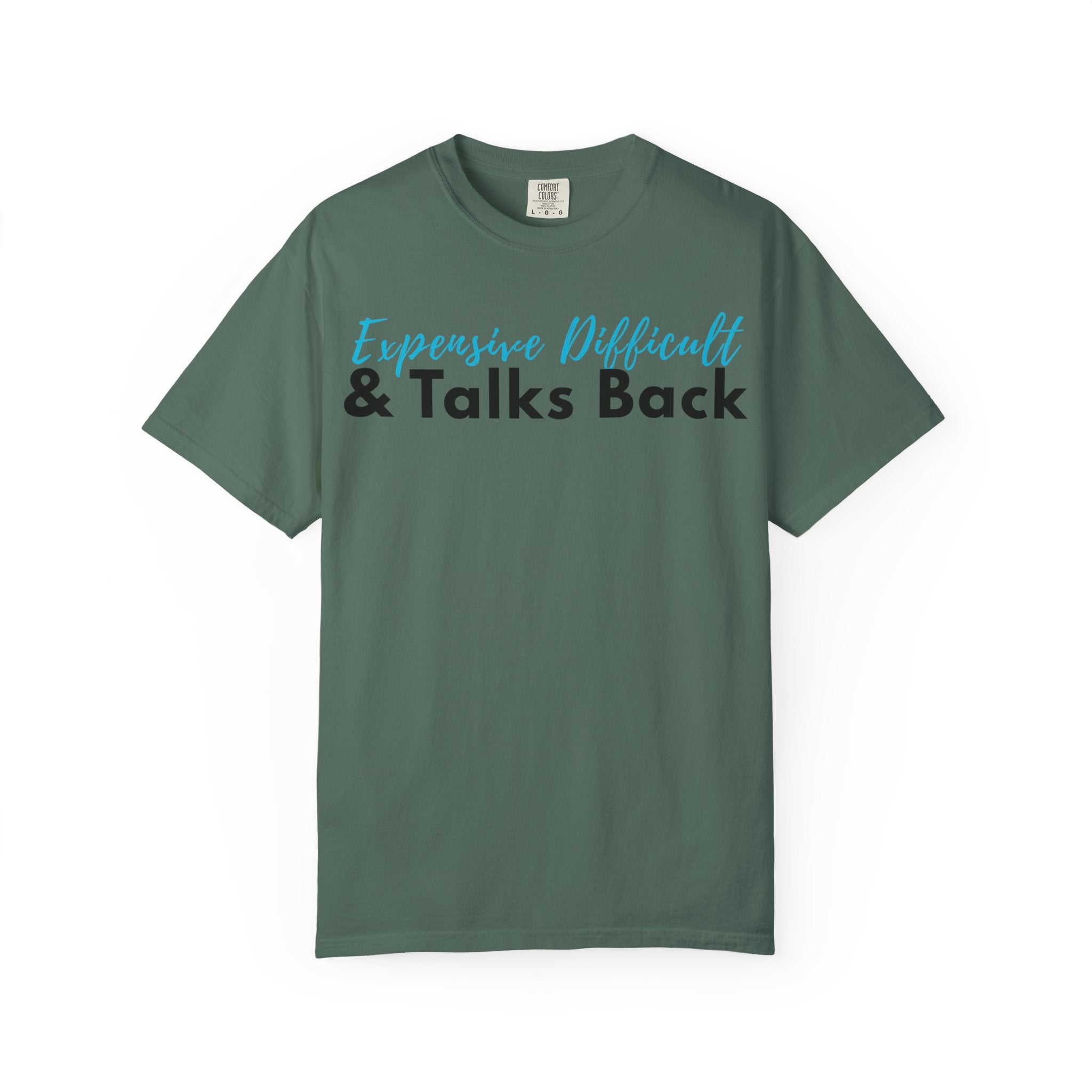 Expensive, Difficult & Talks Back T-Shirt