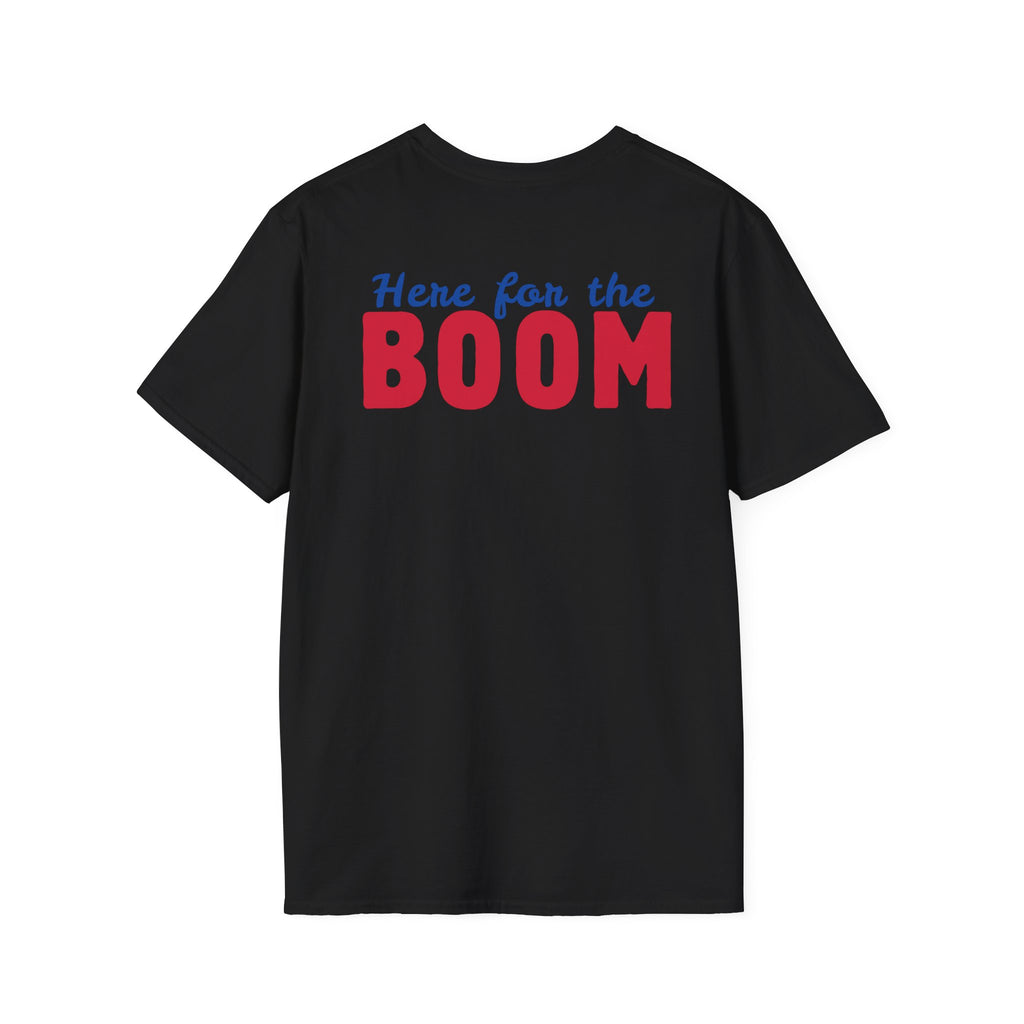 Let Freedom Ring "Here for the Boom" T-Shirt