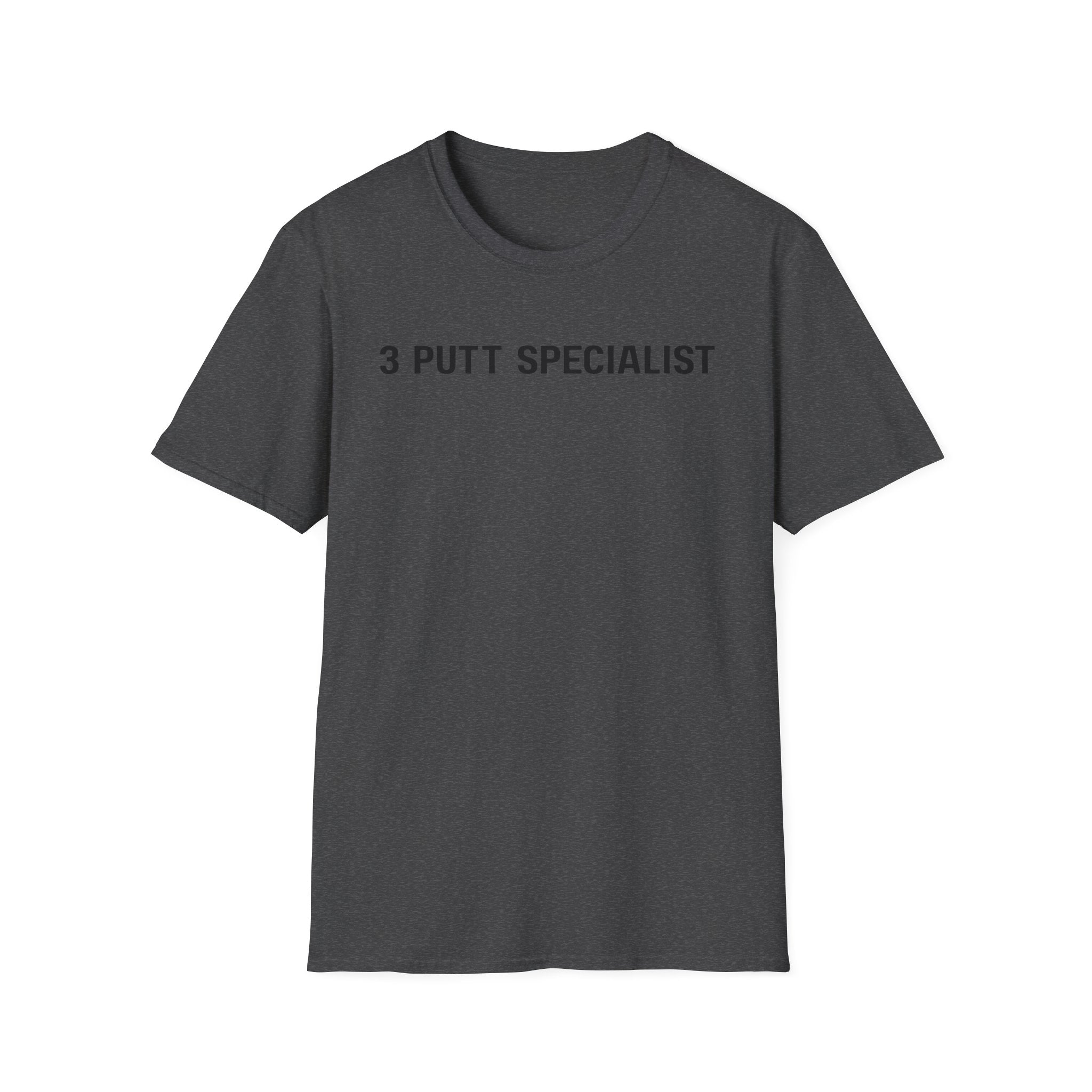 Golf T-Shirt — "3 Putt Specialist" Minimalist Funny Golfing Tee