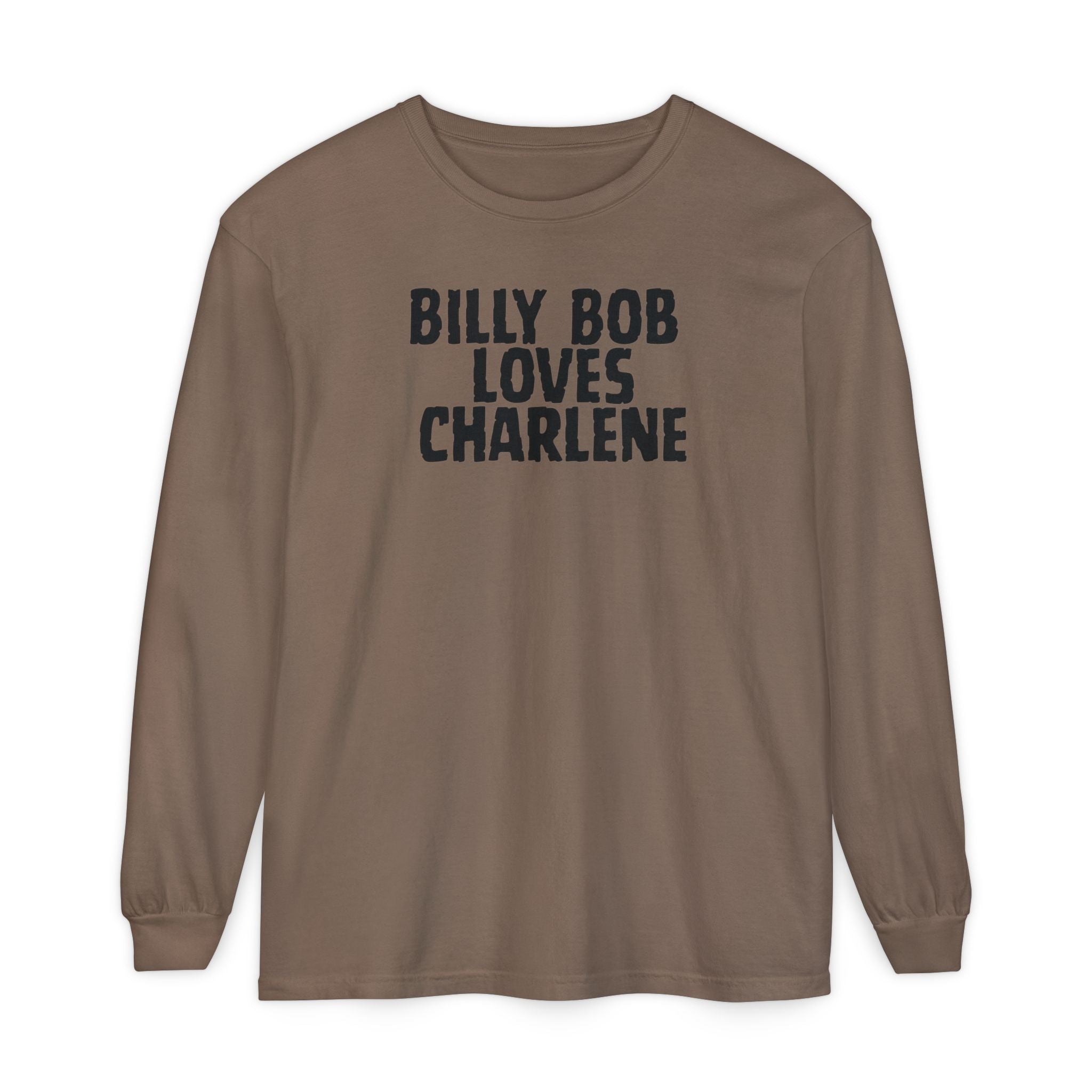 Billy Bob Loves Charlene Long Sleeve Tee