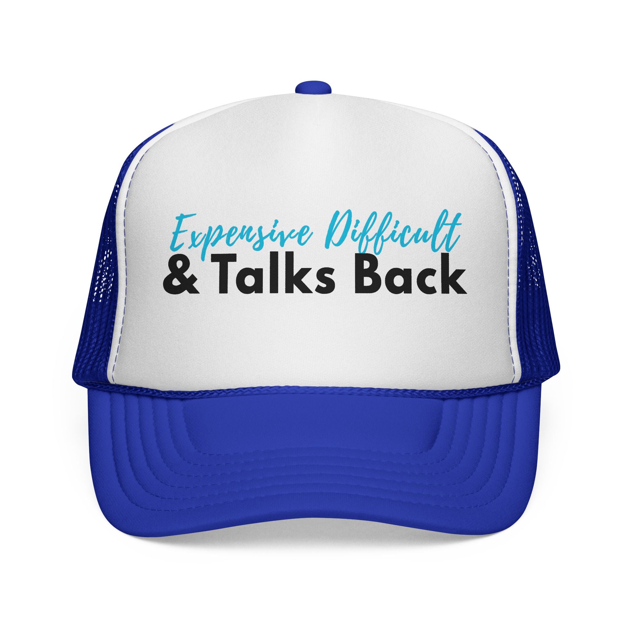 Trucker Cap — "Expensive, Difficult & Talks Back" Funny Statement Mesh Hat