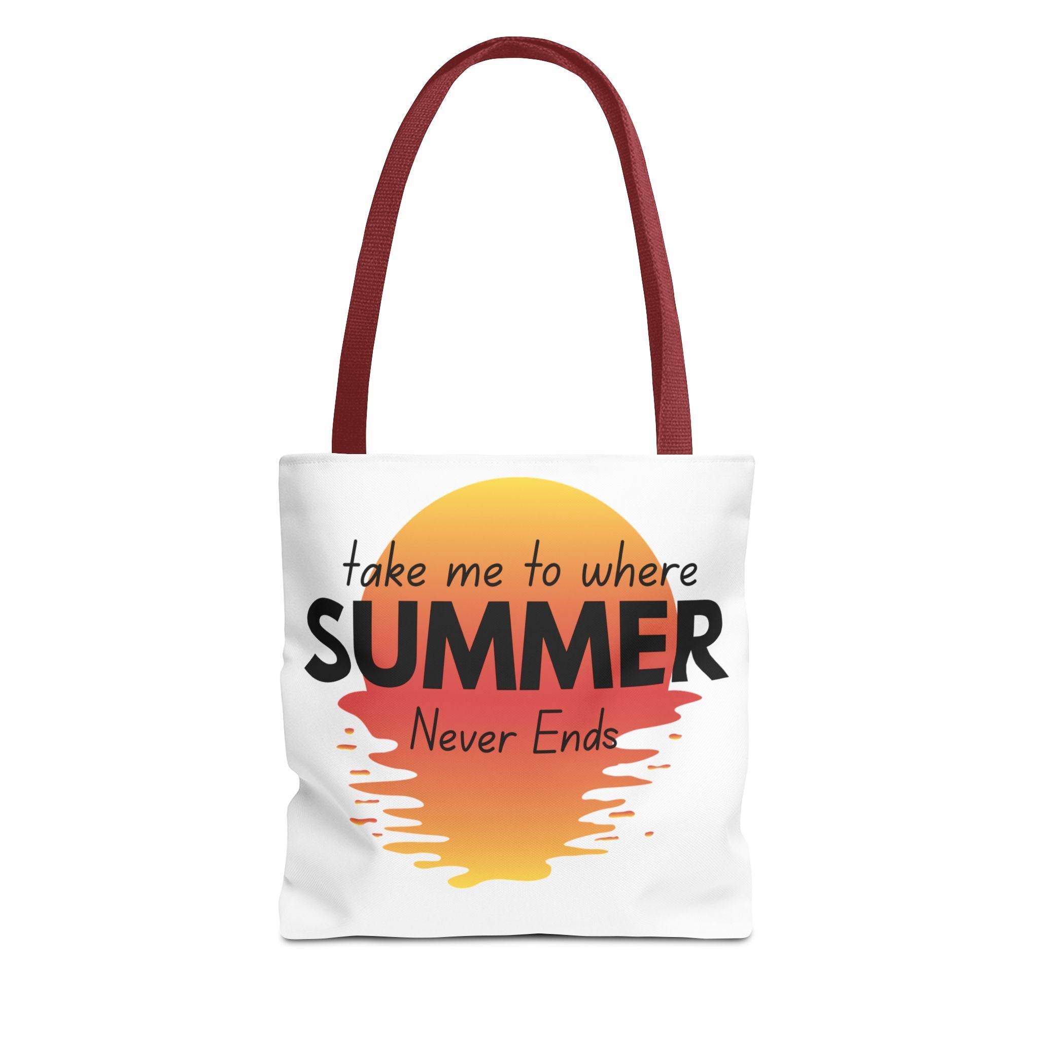 Tote Bag — "Take Me to Where Summer Never Ends" Sunset Beach Tote