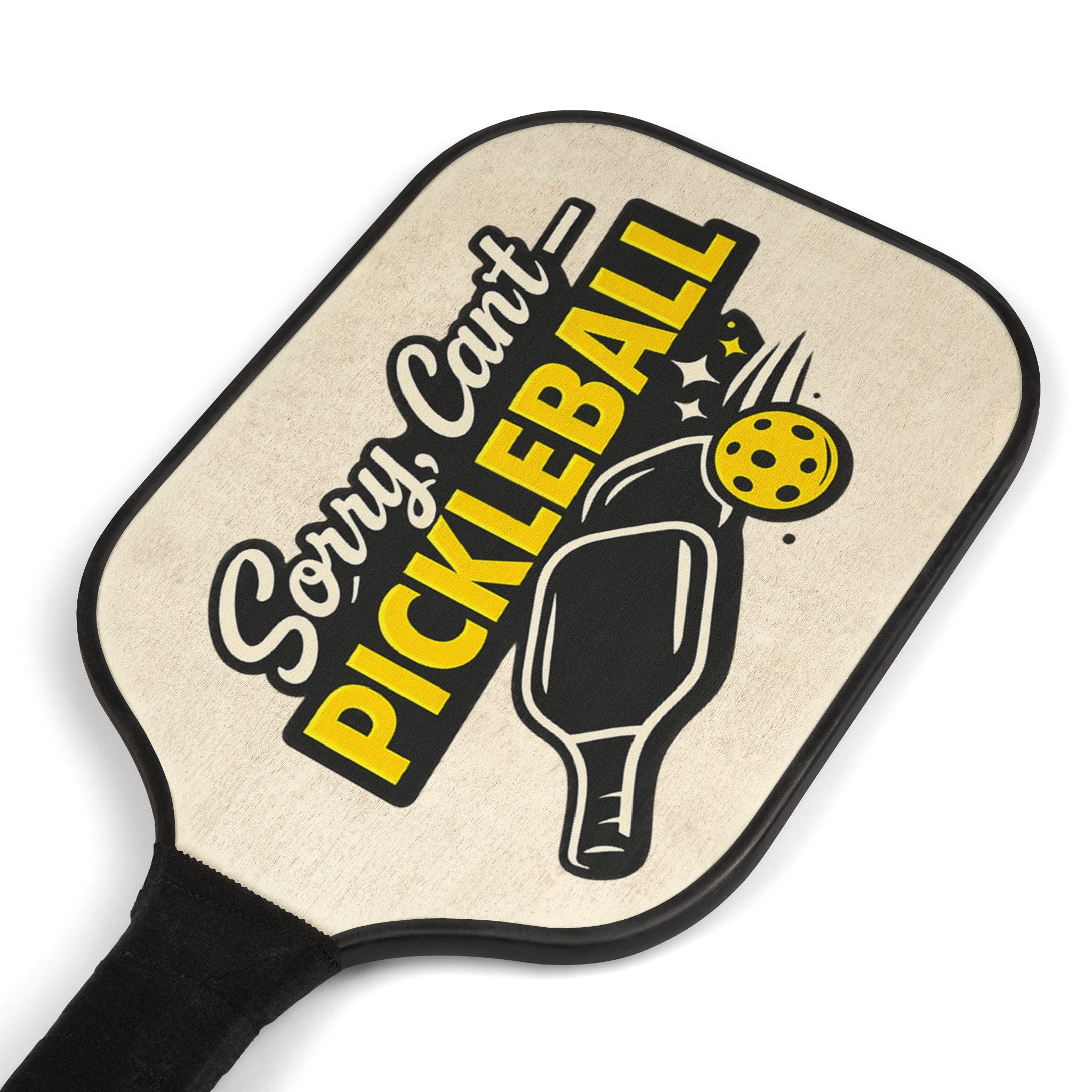 Pickleball Paddle Set – "Sorry, I Can't Pickleball" Printed Paddle & Balls Kit