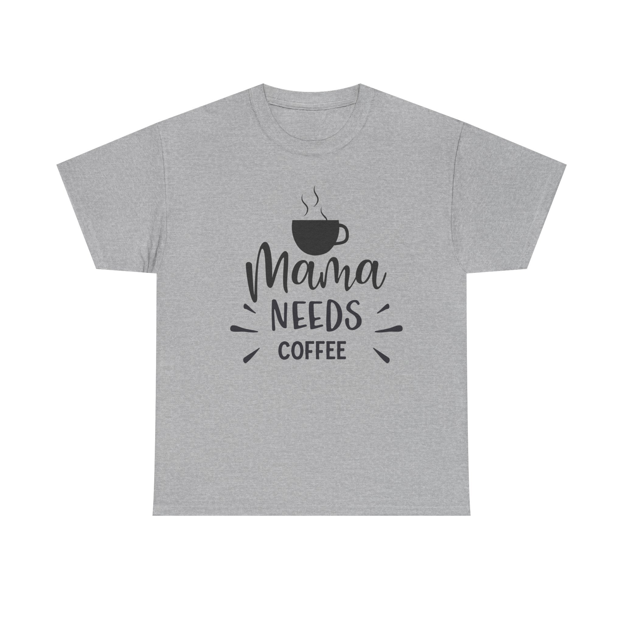 Mama Needs Coffee T-Shirt — Funny Mom Coffee Tee