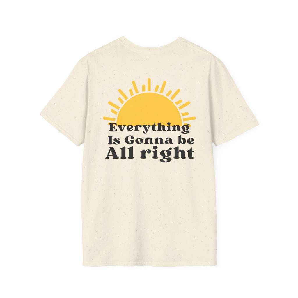 Everything Is Gonna Be All Right T-Shirt