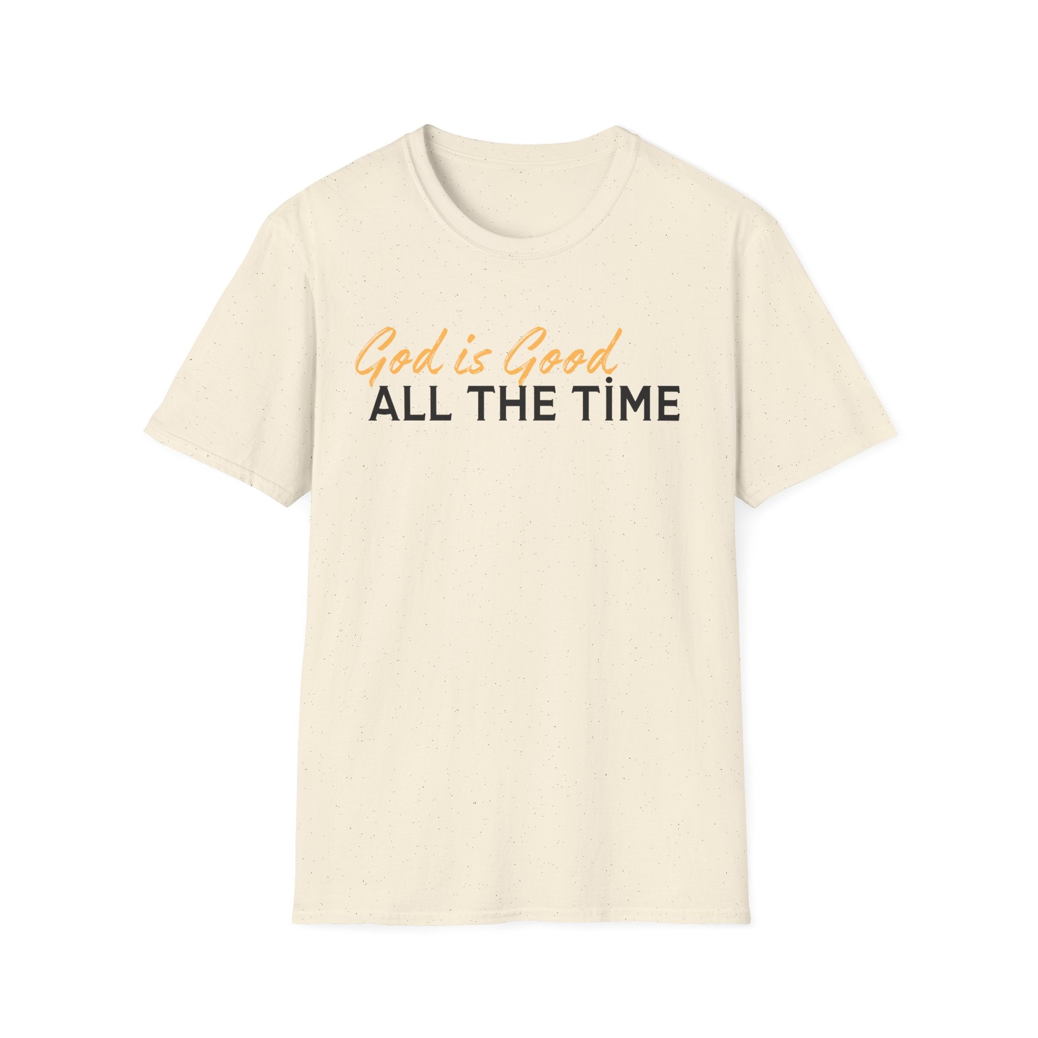God Is Good All The Time T‑Shirt — Inspirational Christian Faith Tee