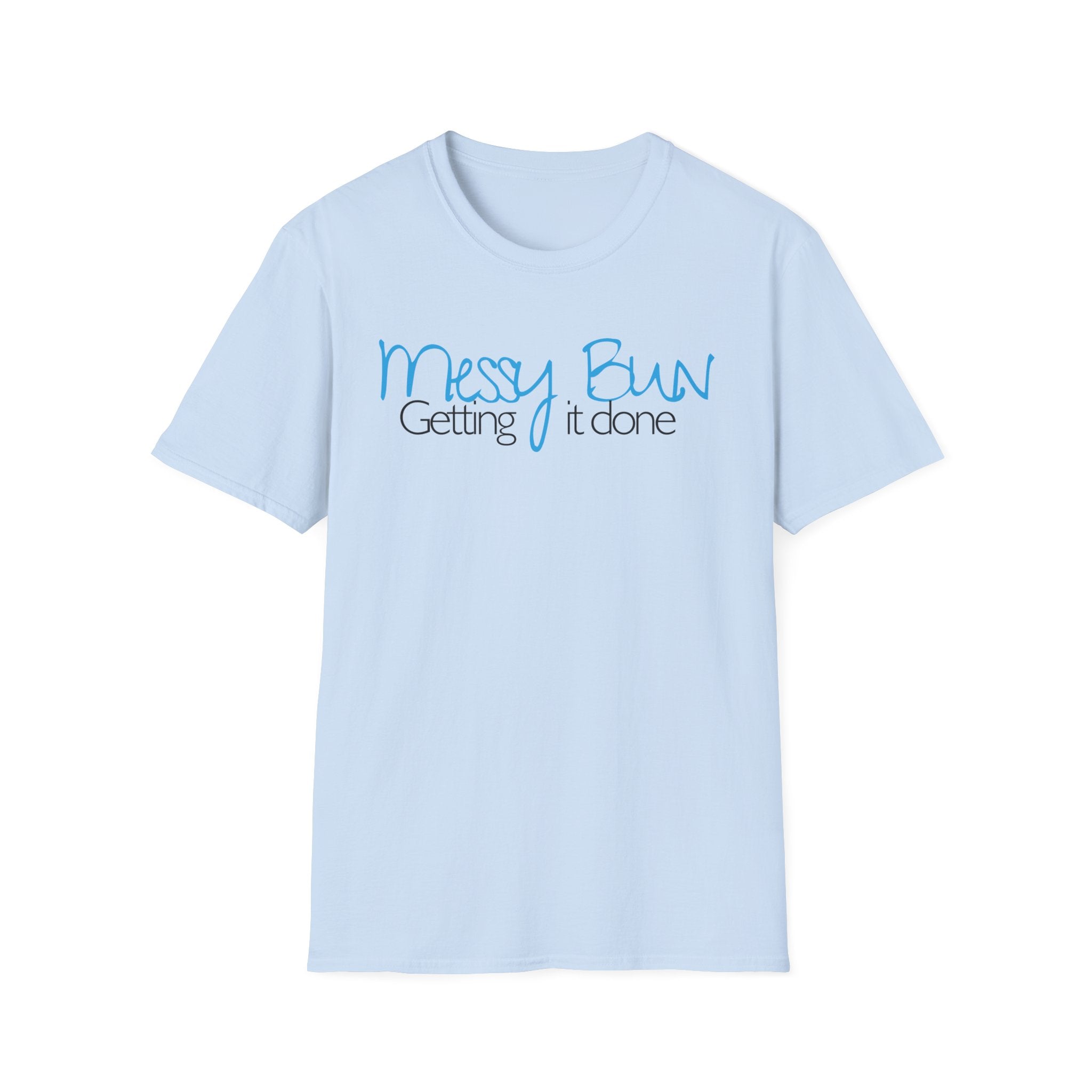 Messy Bun Getting It Done T-Shirt