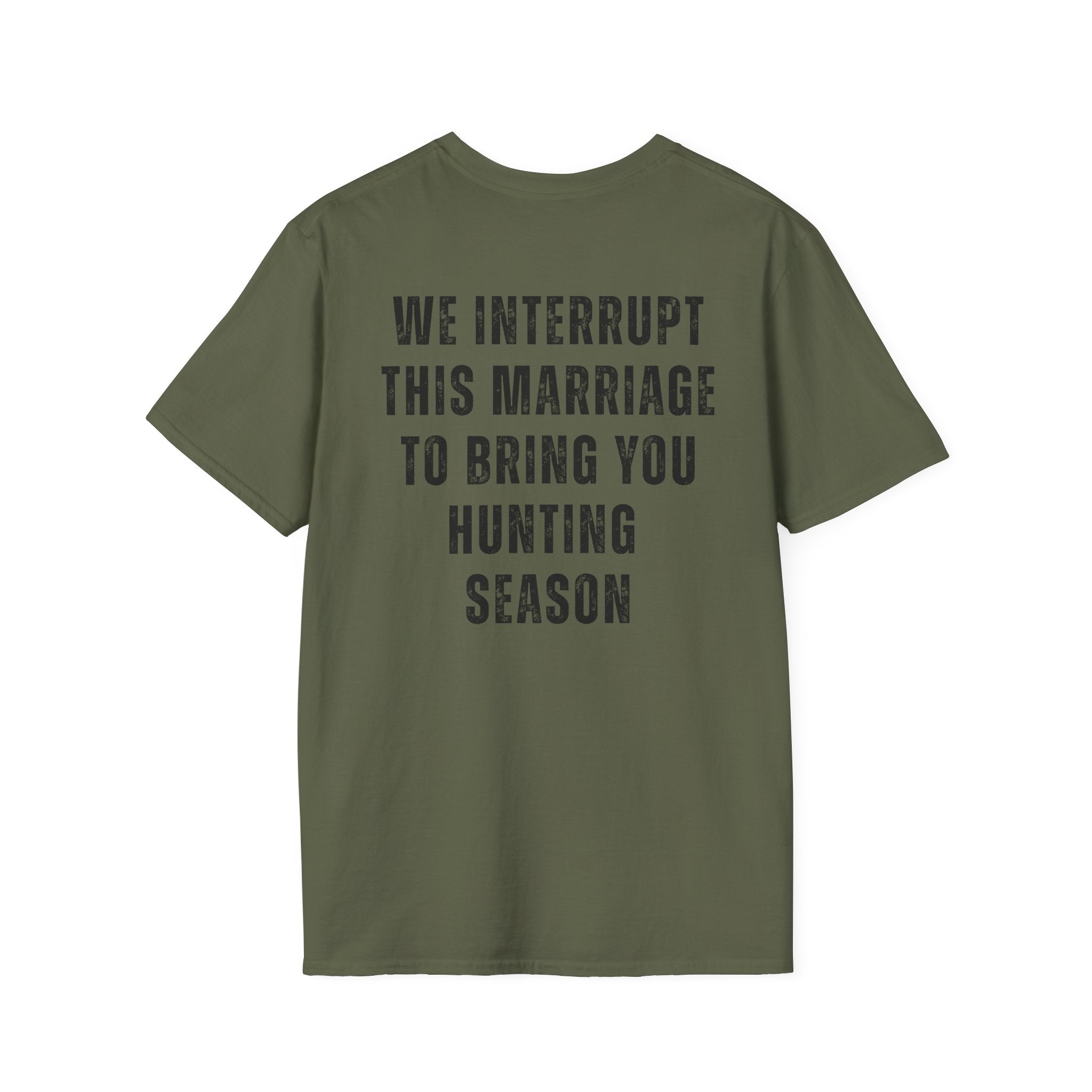 Hunting Club T-Shirt — "We Interrupt This Marriage to Bring You Hunting Season" Graphic Tee
