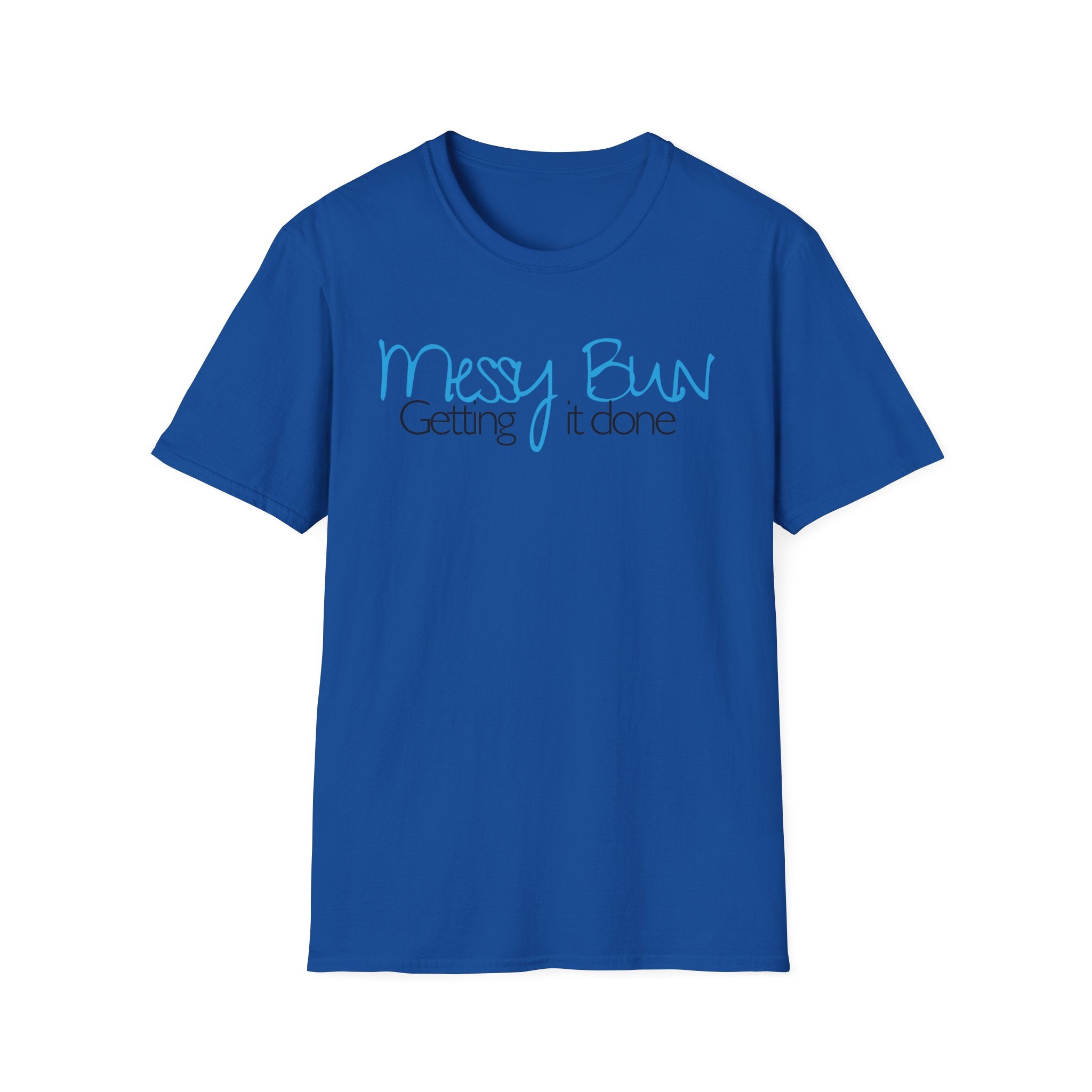 Messy Bun Getting It Done T-Shirt