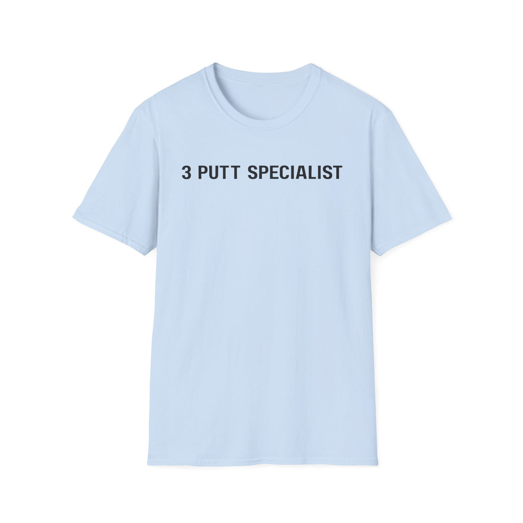 Golf T-Shirt — "3 Putt Specialist" Minimalist Funny Golfing Tee