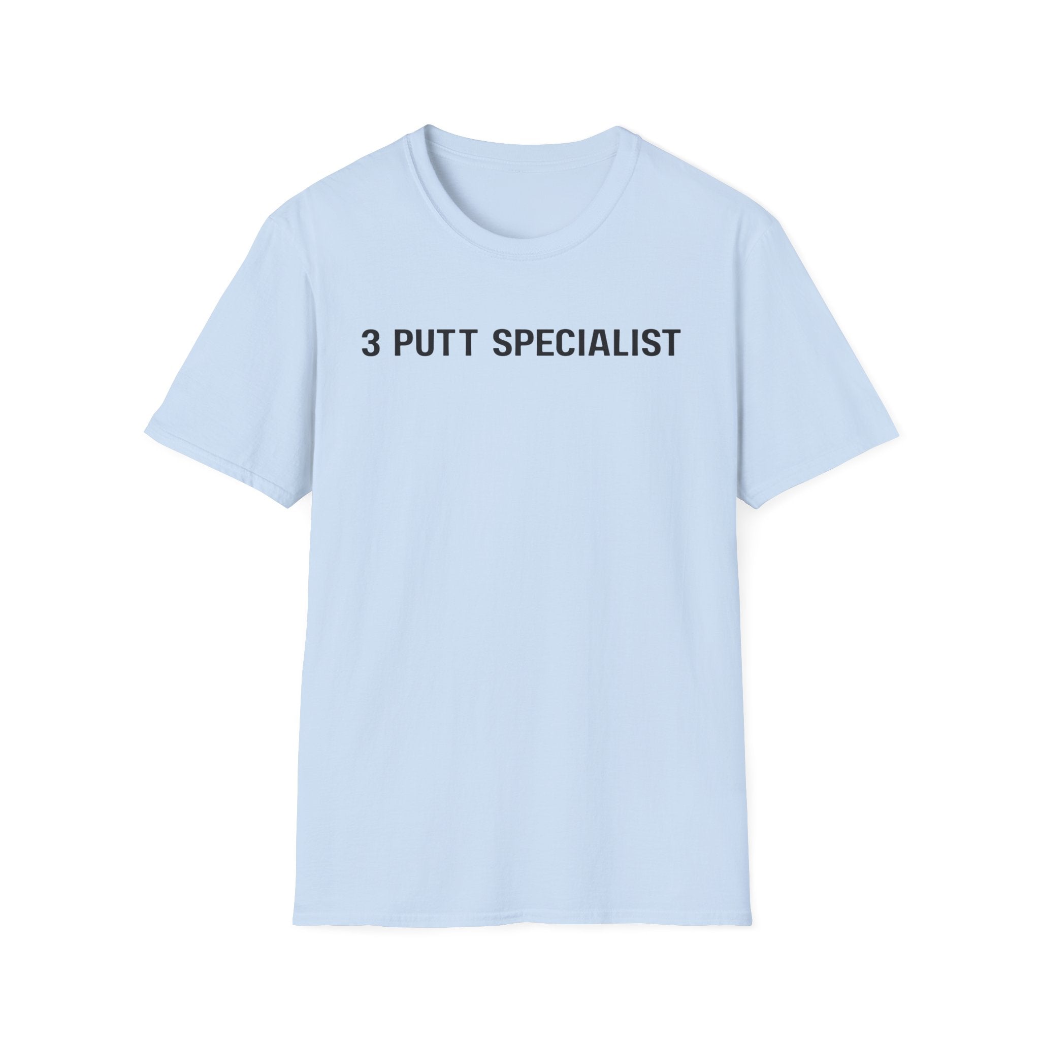 Golf T-Shirt — "3 Putt Specialist" Minimalist Funny Golfing Tee