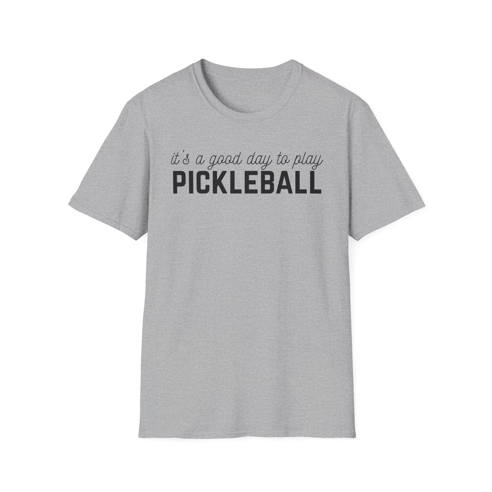 Pickleball T-Shirt — "It's a Good Day to Play Pickleball" Athletic Tee