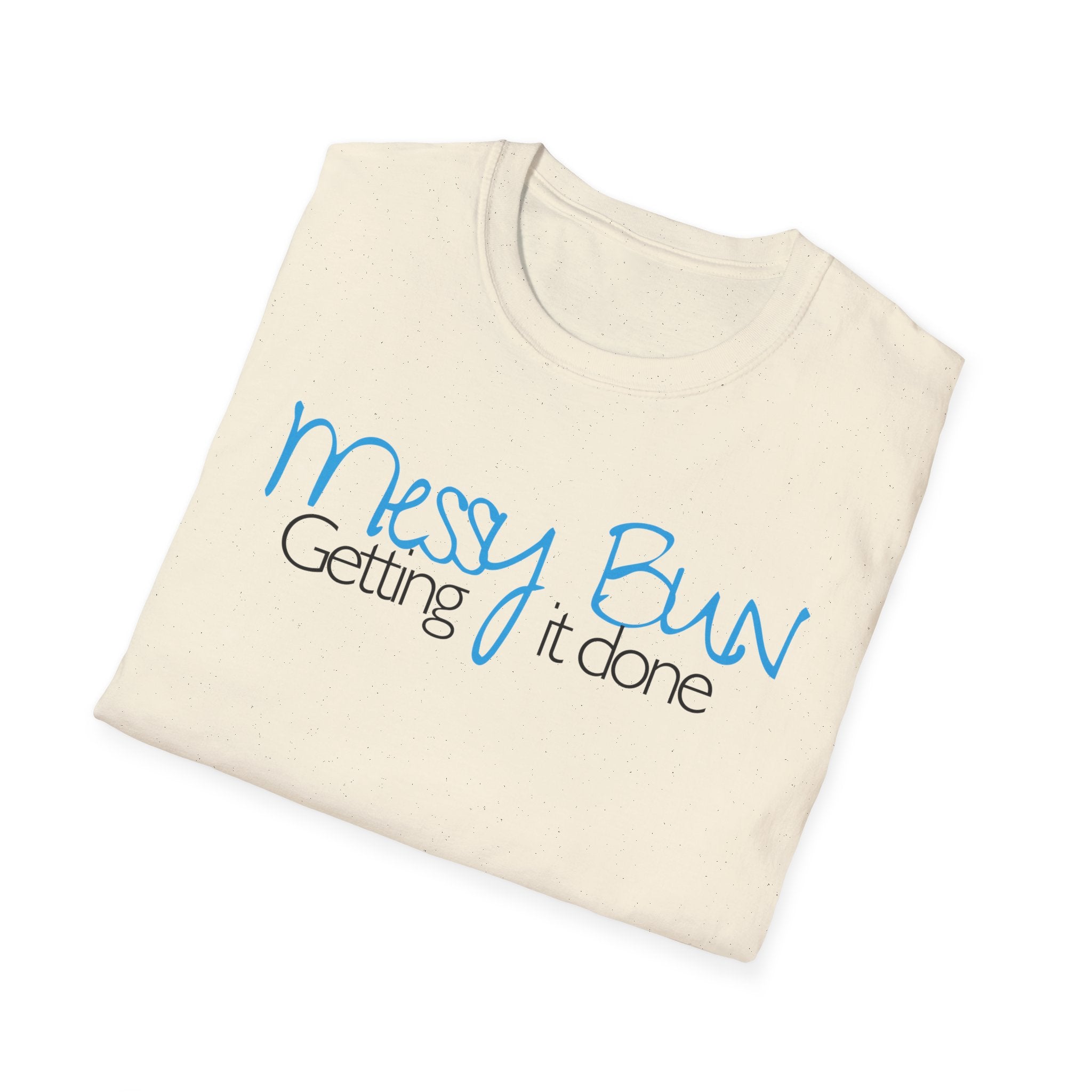 Messy Bun Getting It Done T-Shirt