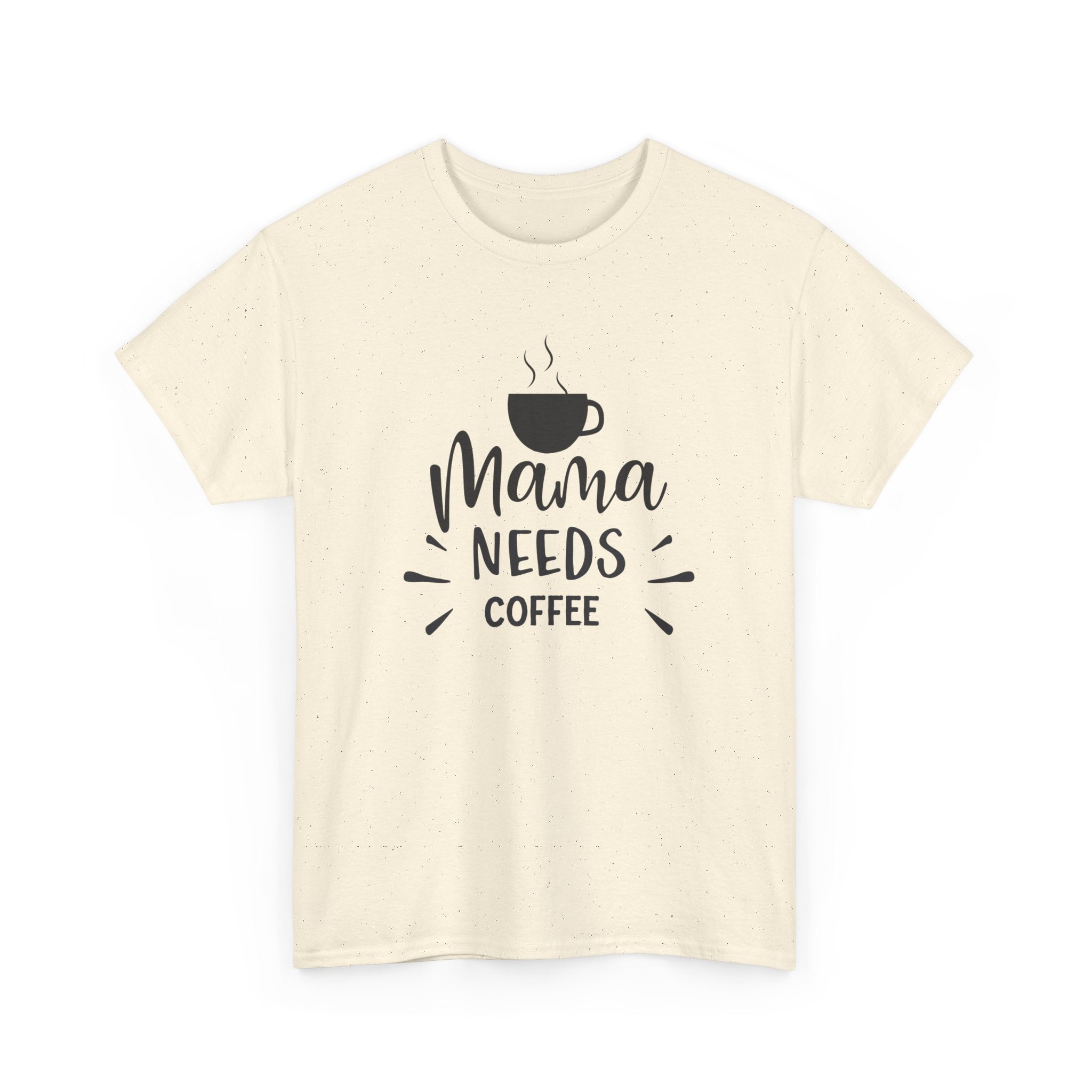 Mama Needs Coffee T-Shirt — Funny Mom Coffee Tee
