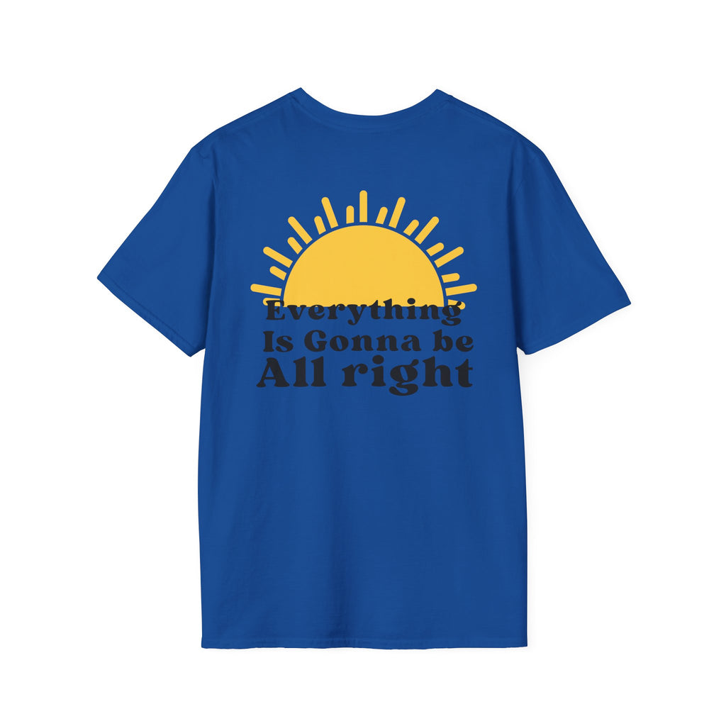 Everything Is Gonna Be All Right T-Shirt