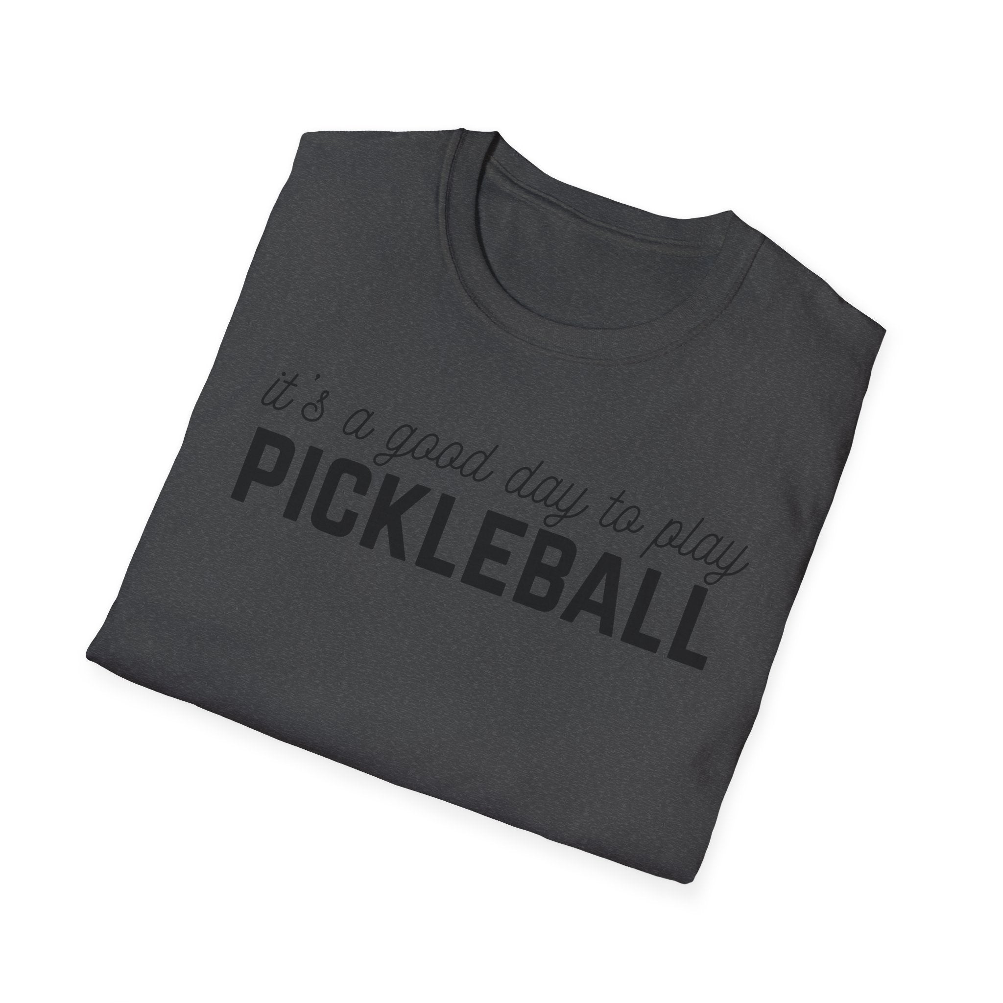 Pickleball T-Shirt — "It's a Good Day to Play Pickleball" Athletic Tee