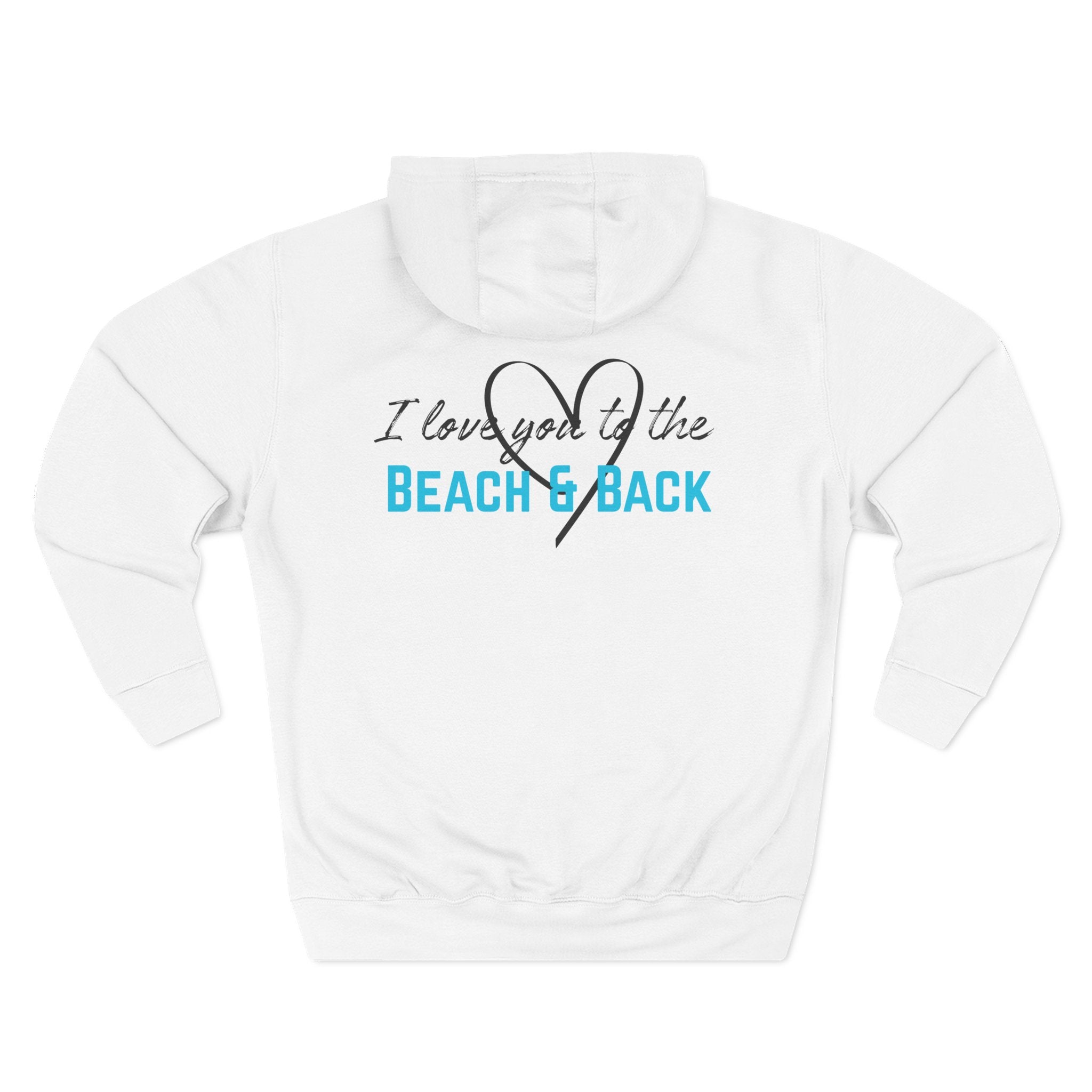 Beach & Back Hoodie – “I Love You to the Beach & Back” Cozy Fleece Pullover