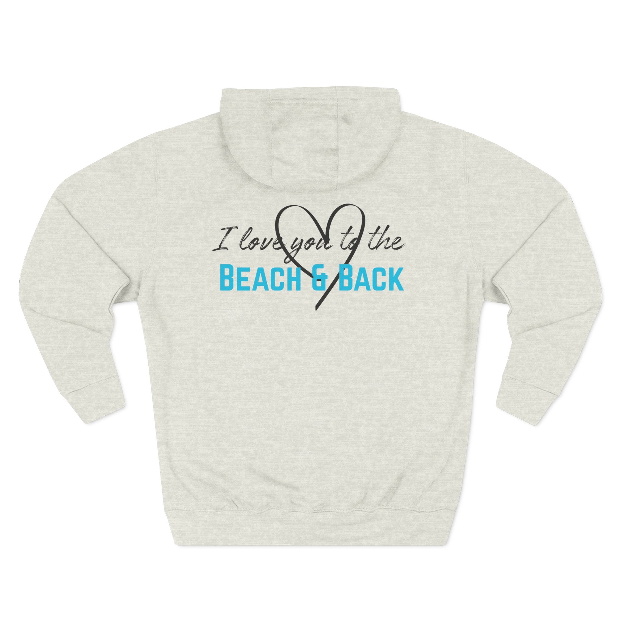 Beach & Back Hoodie – “I Love You to the Beach & Back” Cozy Hoodie