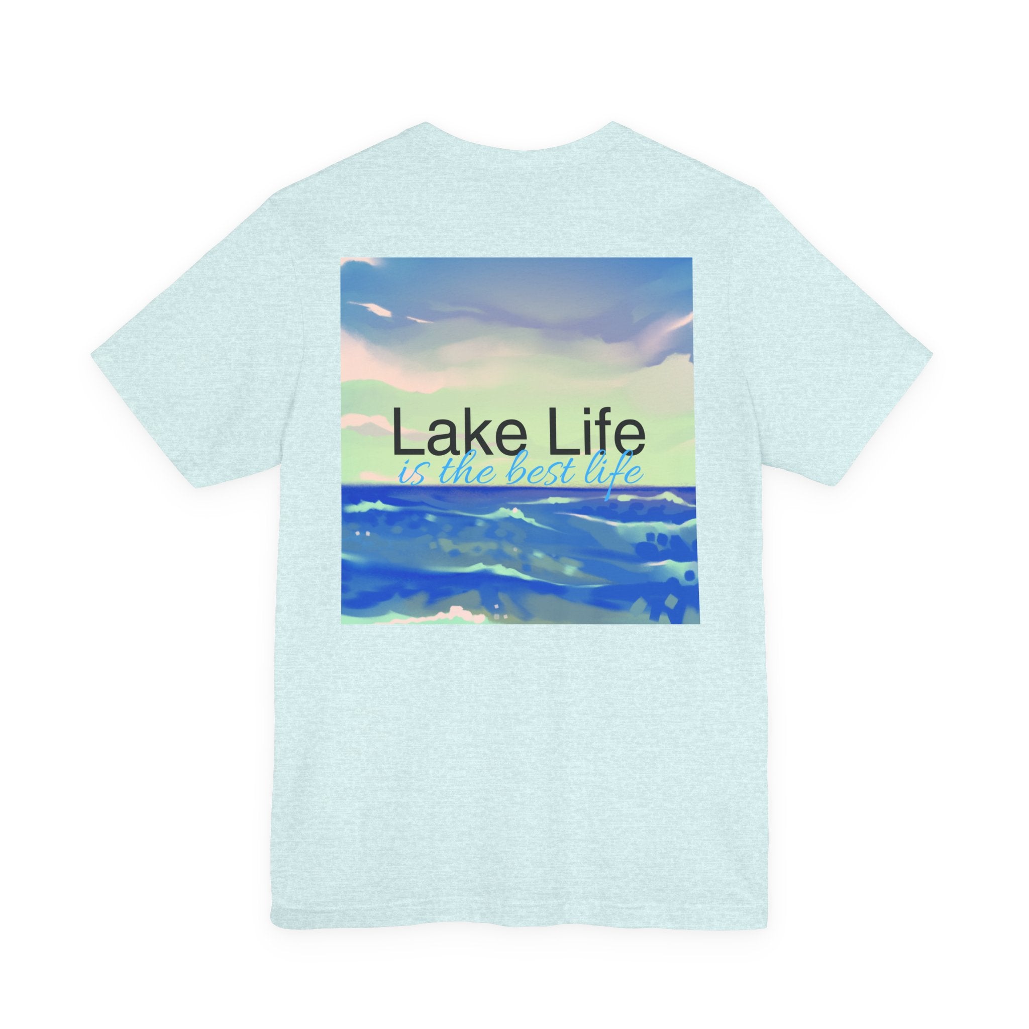 Lake Life T-Shirt — 'Lake Life is the Best Life' Scenic Tee