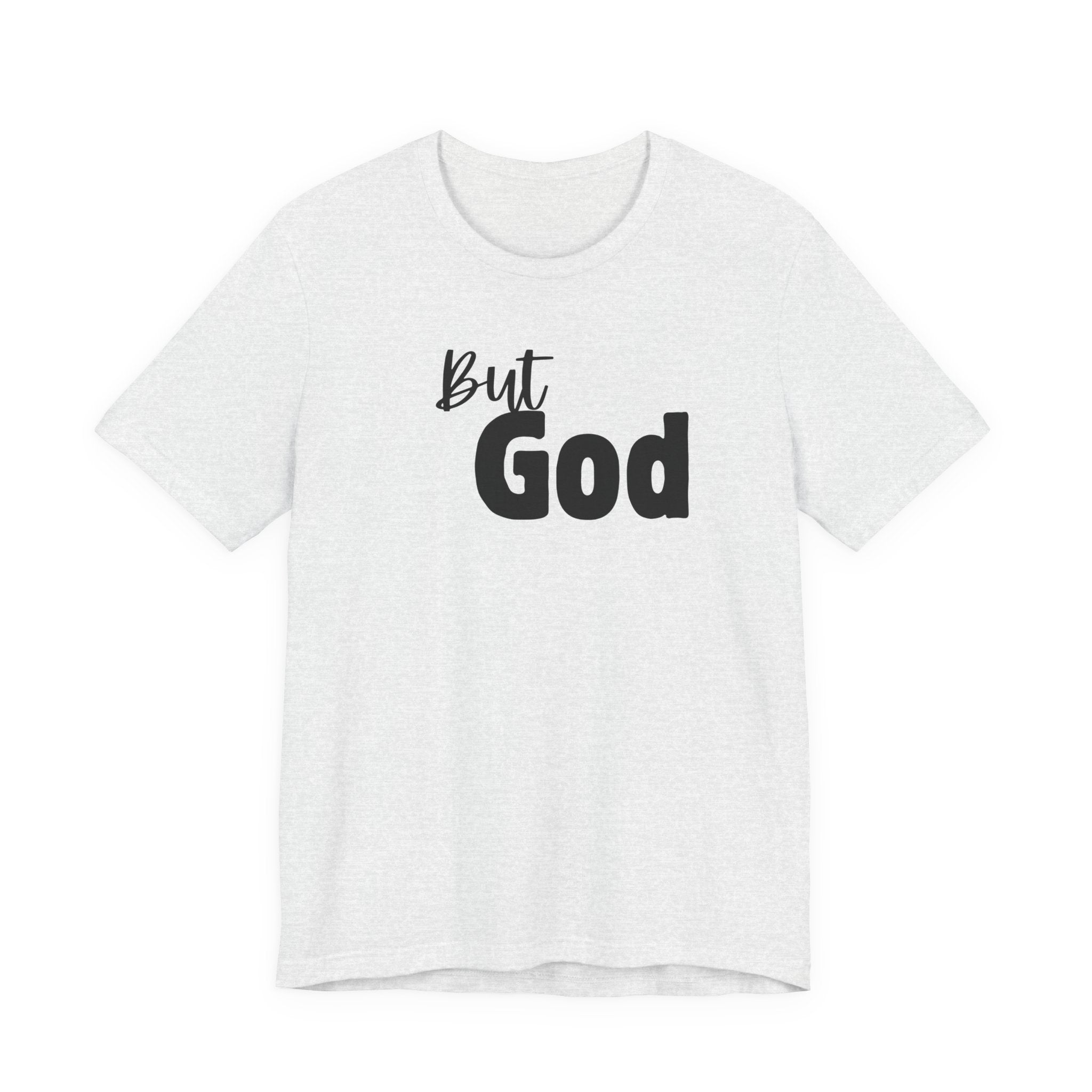 But God T-Shirt — Faith-Inspired Christian Tee