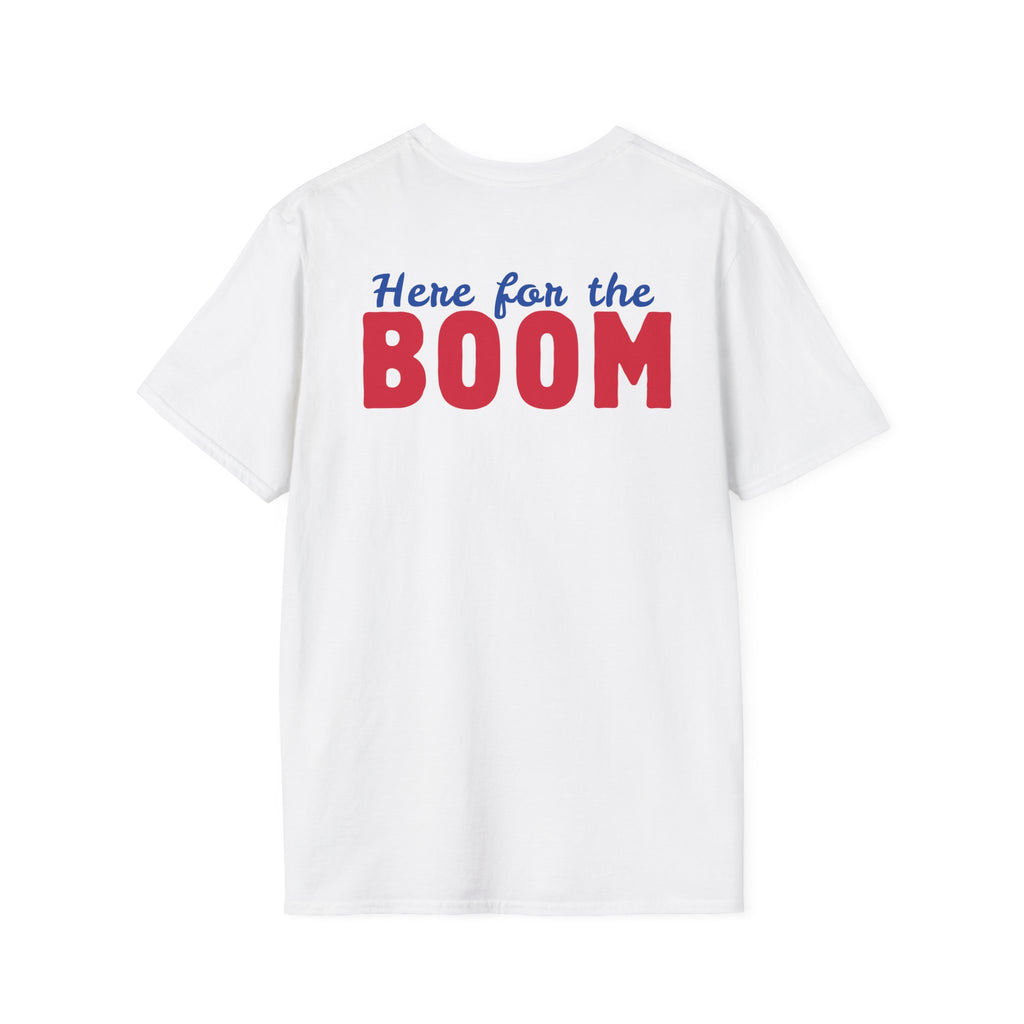 Let Freedom Ring "Here for the Boom" T-Shirt