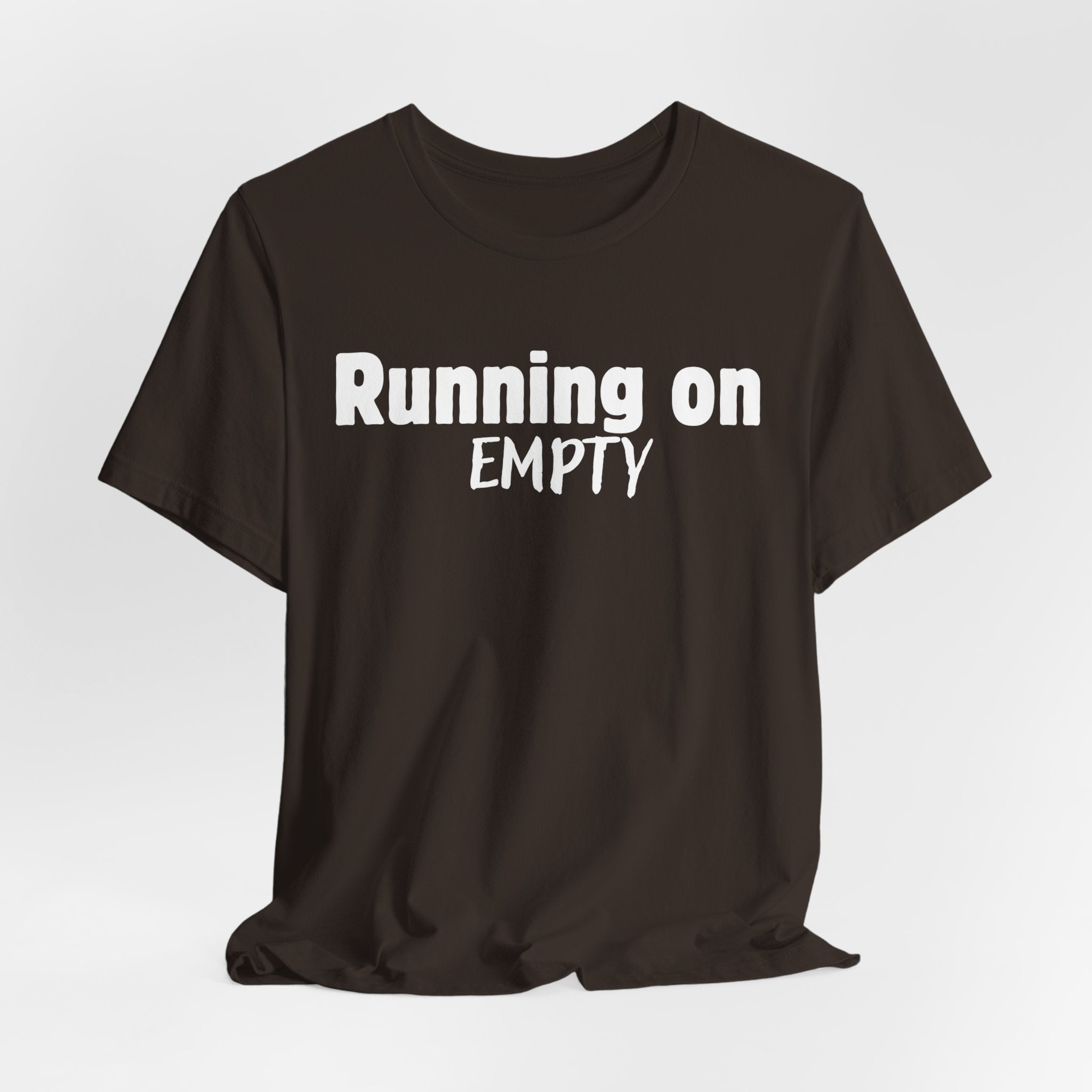 Running On Empty T‑Shirt — Funny Exhausted Graphic Tee