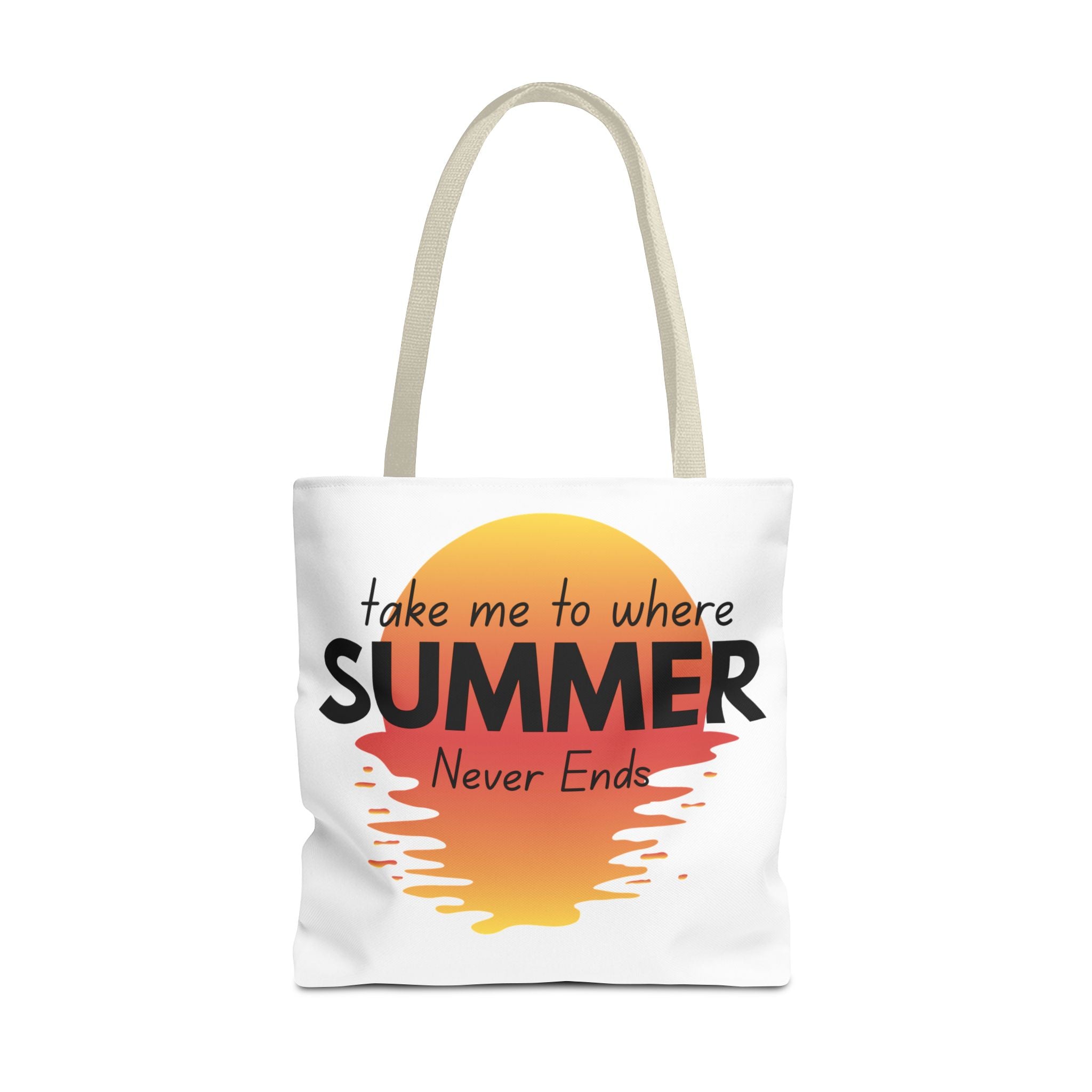 Tote Bag — "Take Me to Where Summer Never Ends" Sunset Beach Tote