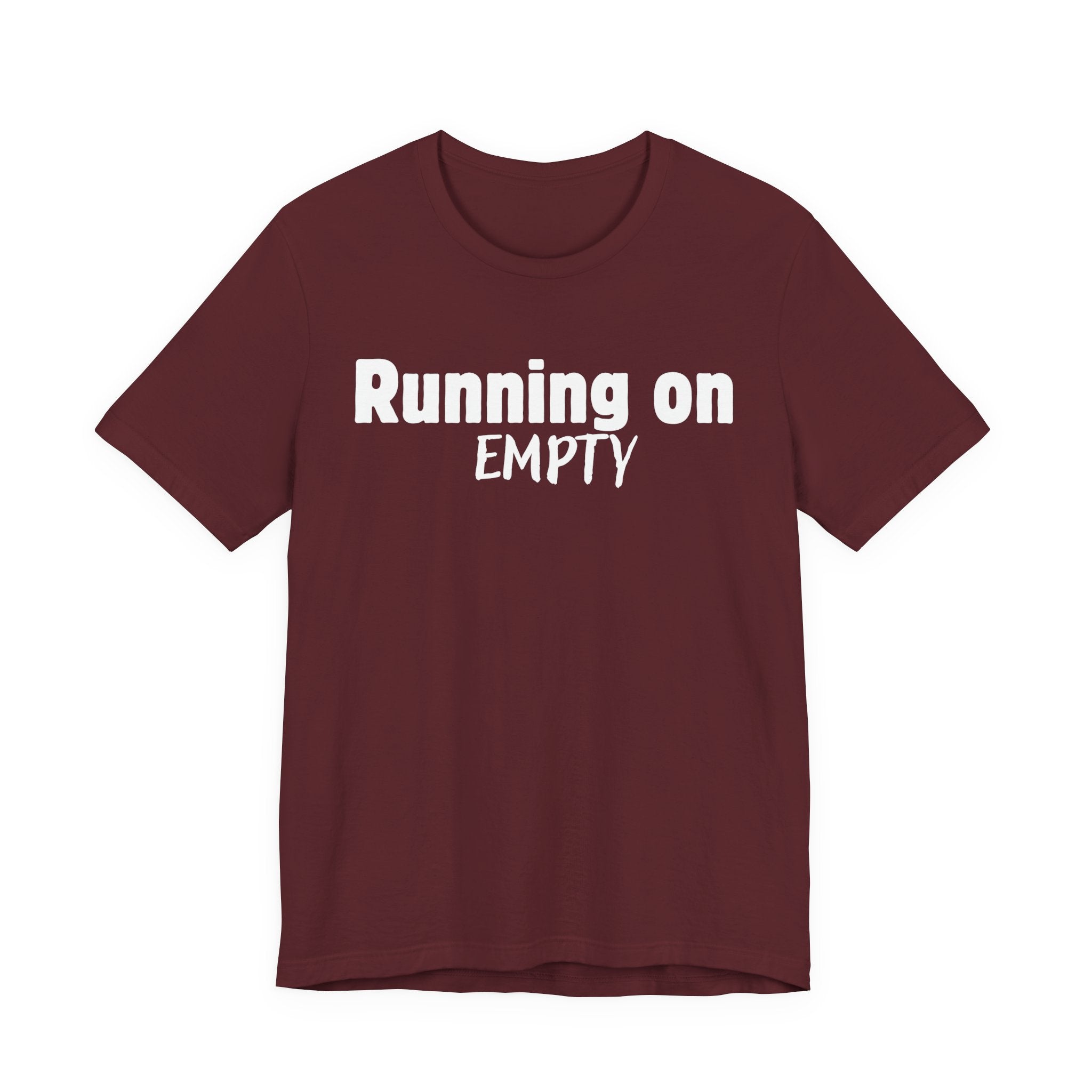 Running On Empty T‑Shirt — Funny Exhausted Graphic Tee