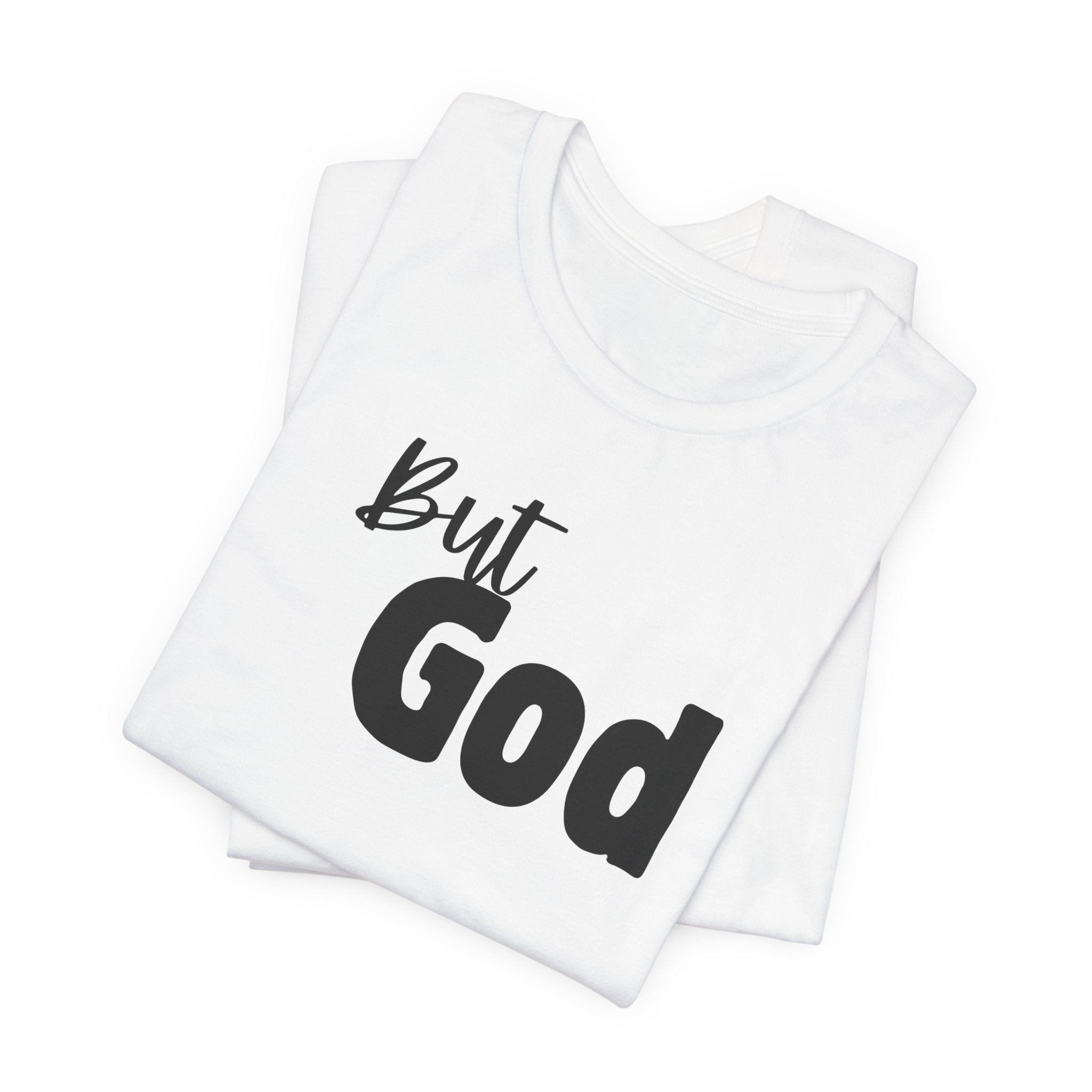 But God T-Shirt — Faith-Inspired Christian Tee