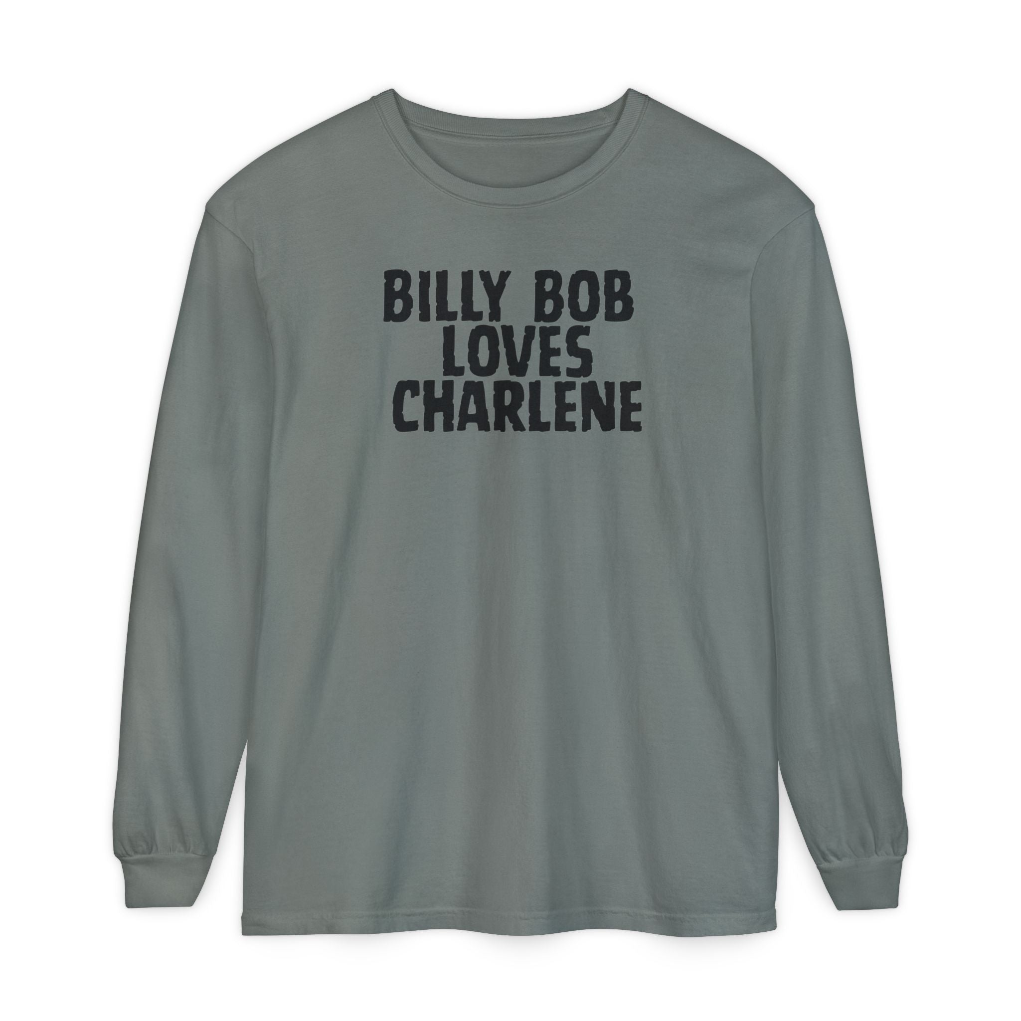 Billy Bob Loves Charlene Long Sleeve Tee