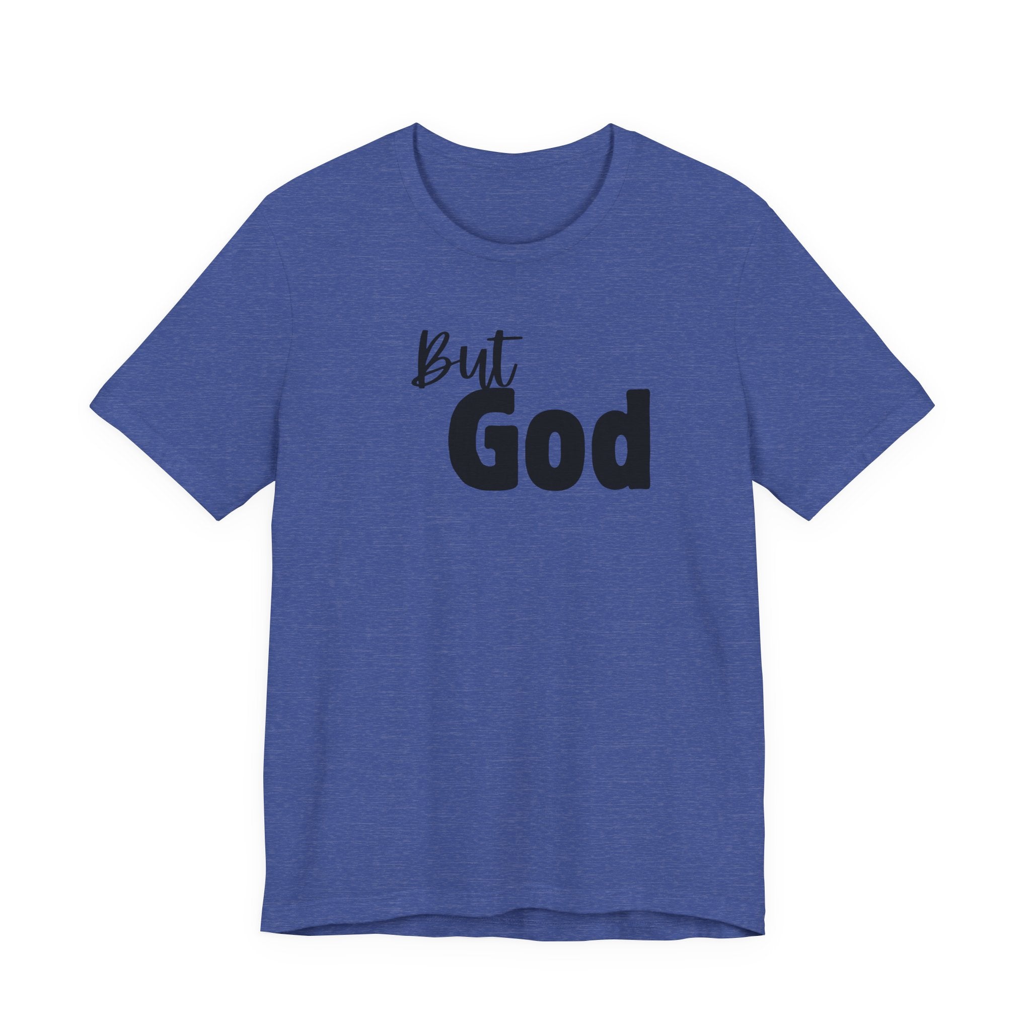 But God T-Shirt — Faith-Inspired Christian Tee