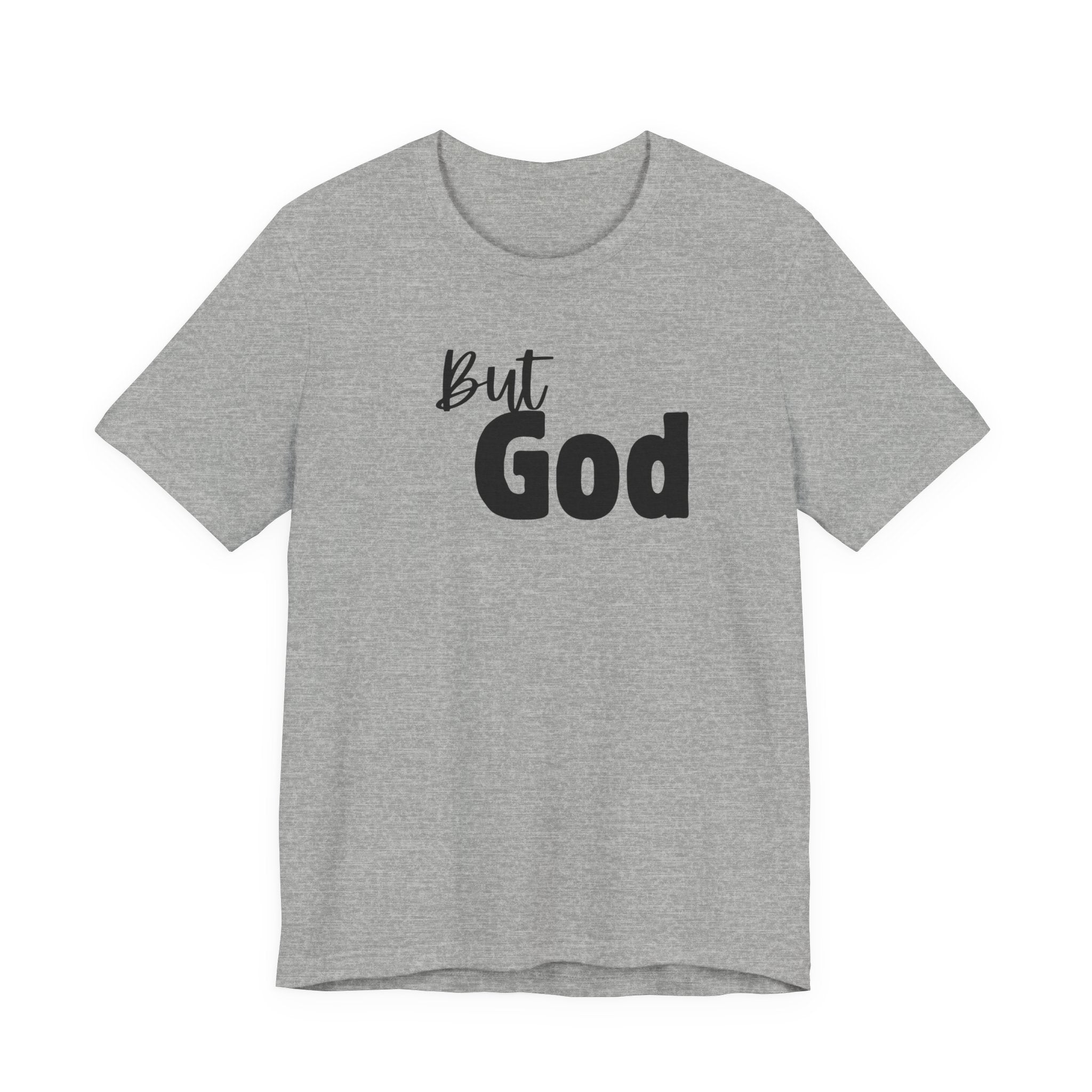 But God T-Shirt — Faith-Inspired Christian Tee