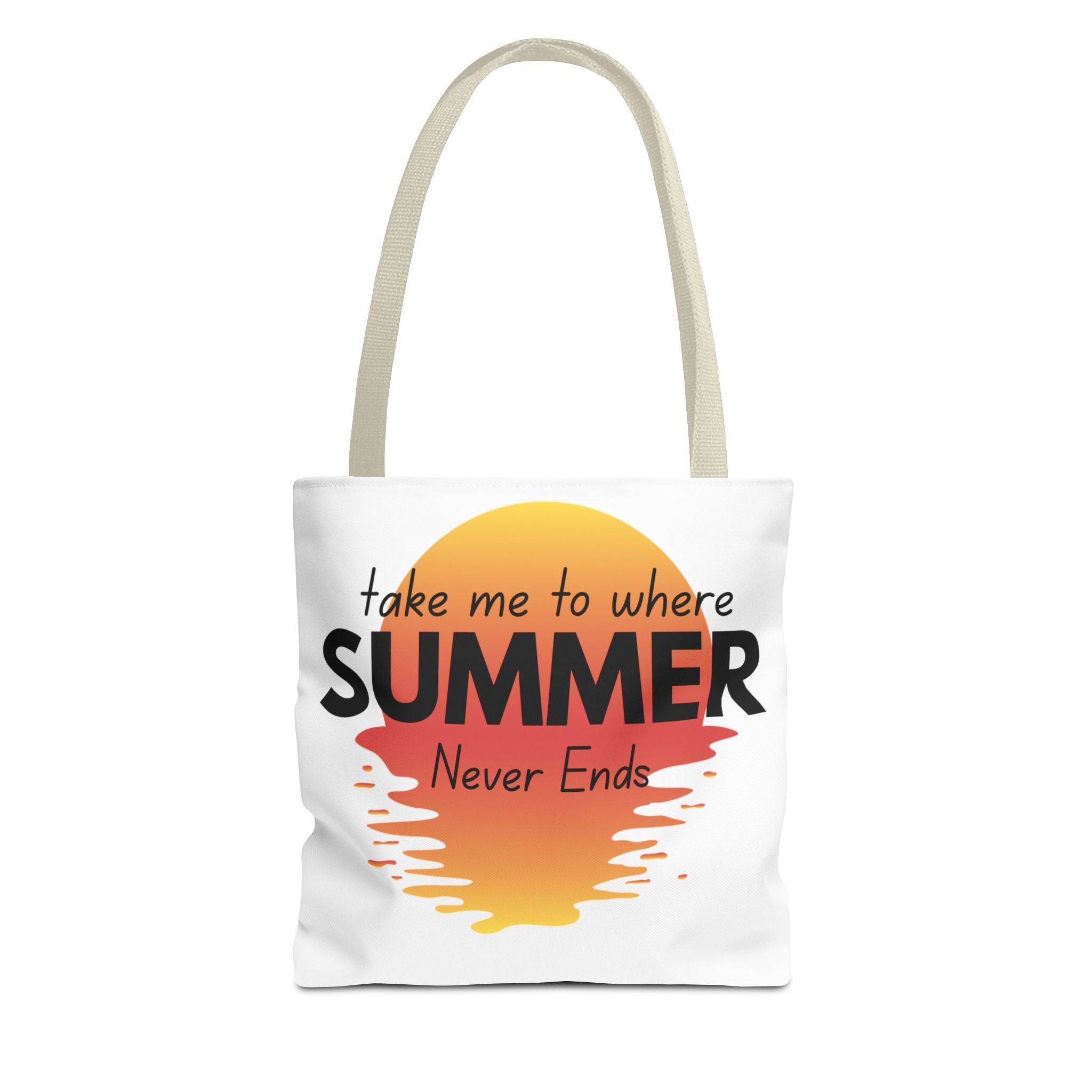Tote Bag — "Take Me to Where Summer Never Ends" Sunset Beach Tote