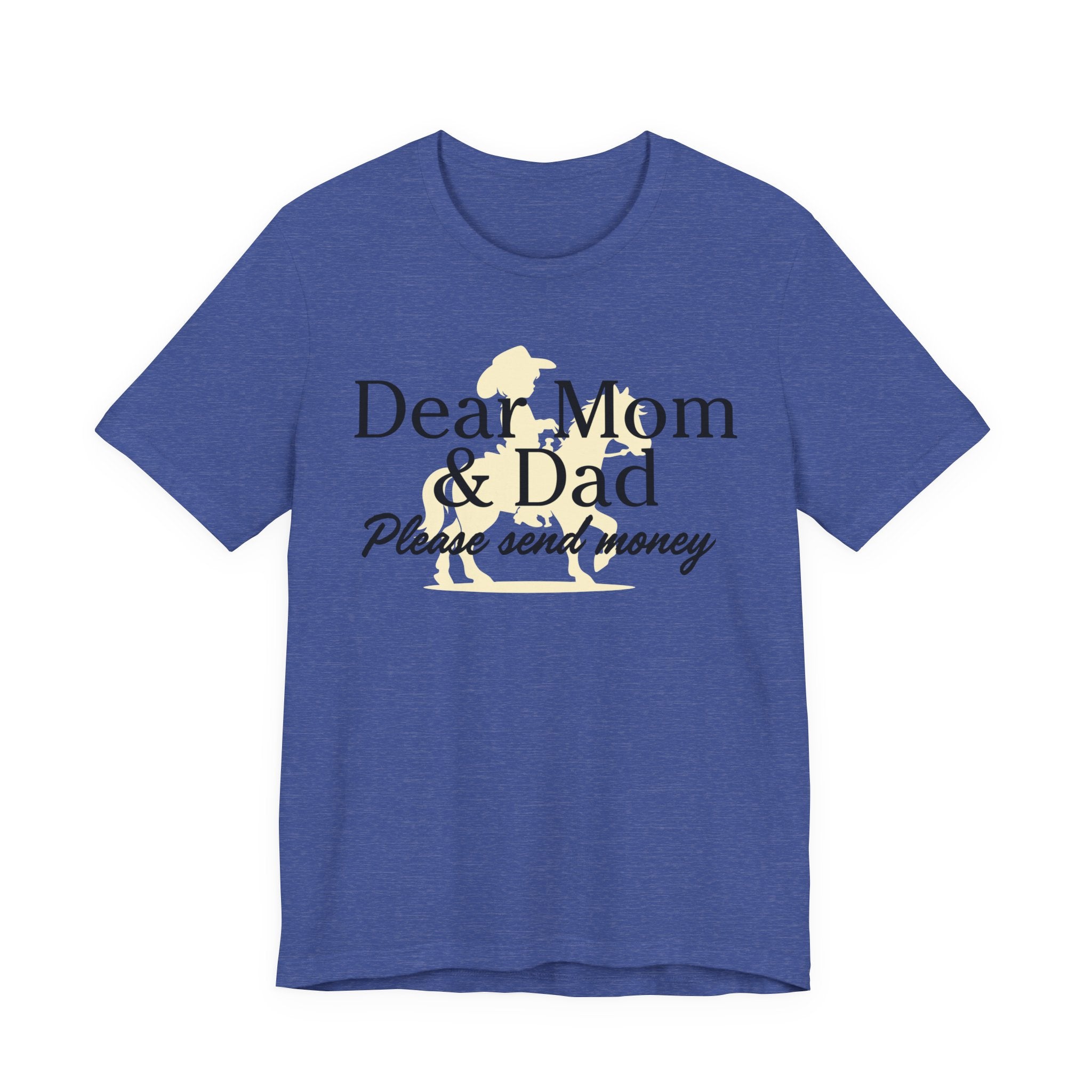 Dear Mom & Dad Please Send Money Tee — Funny Parent Donation T-Shirt