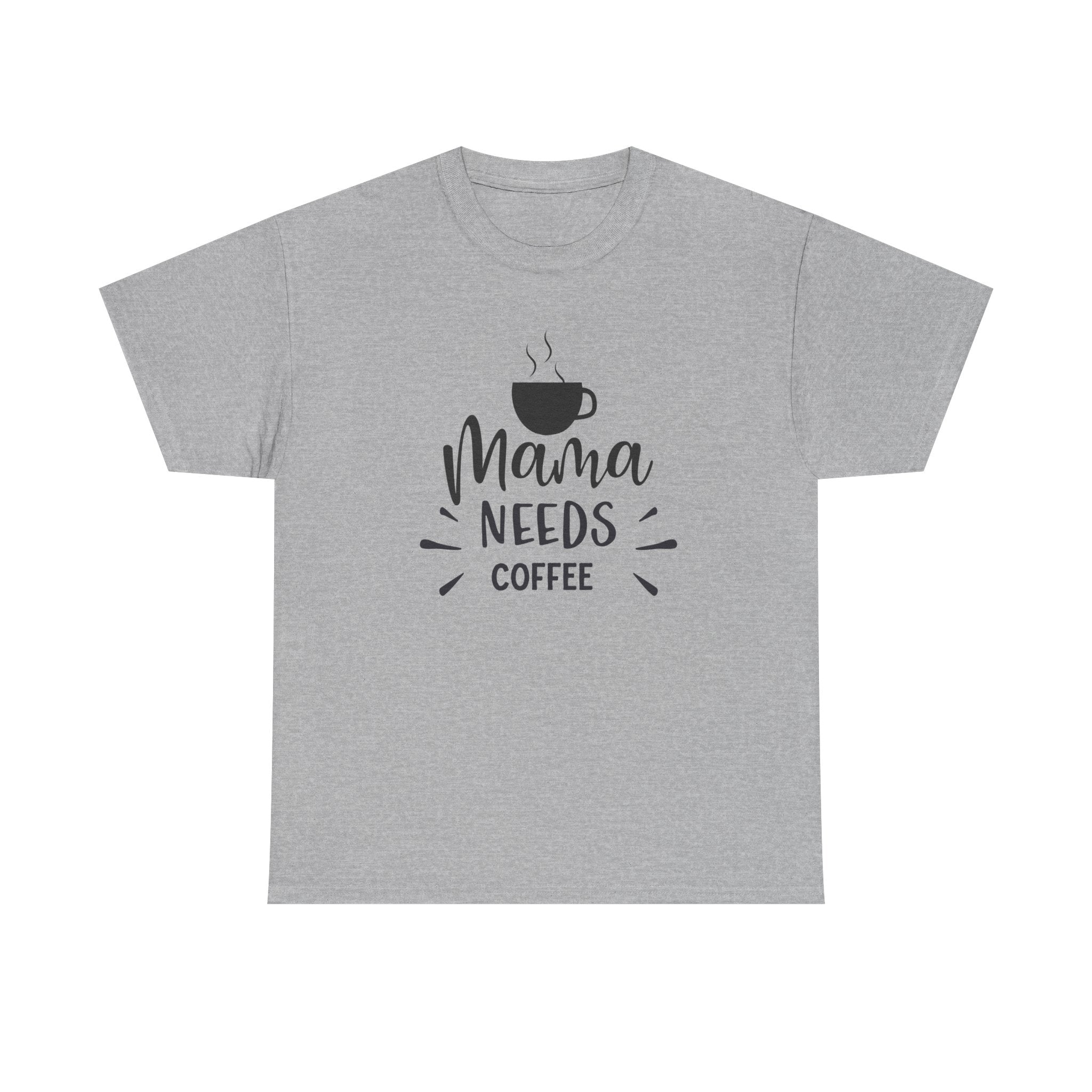 Mama Needs Coffee T-Shirt — Funny Mom Coffee Tee