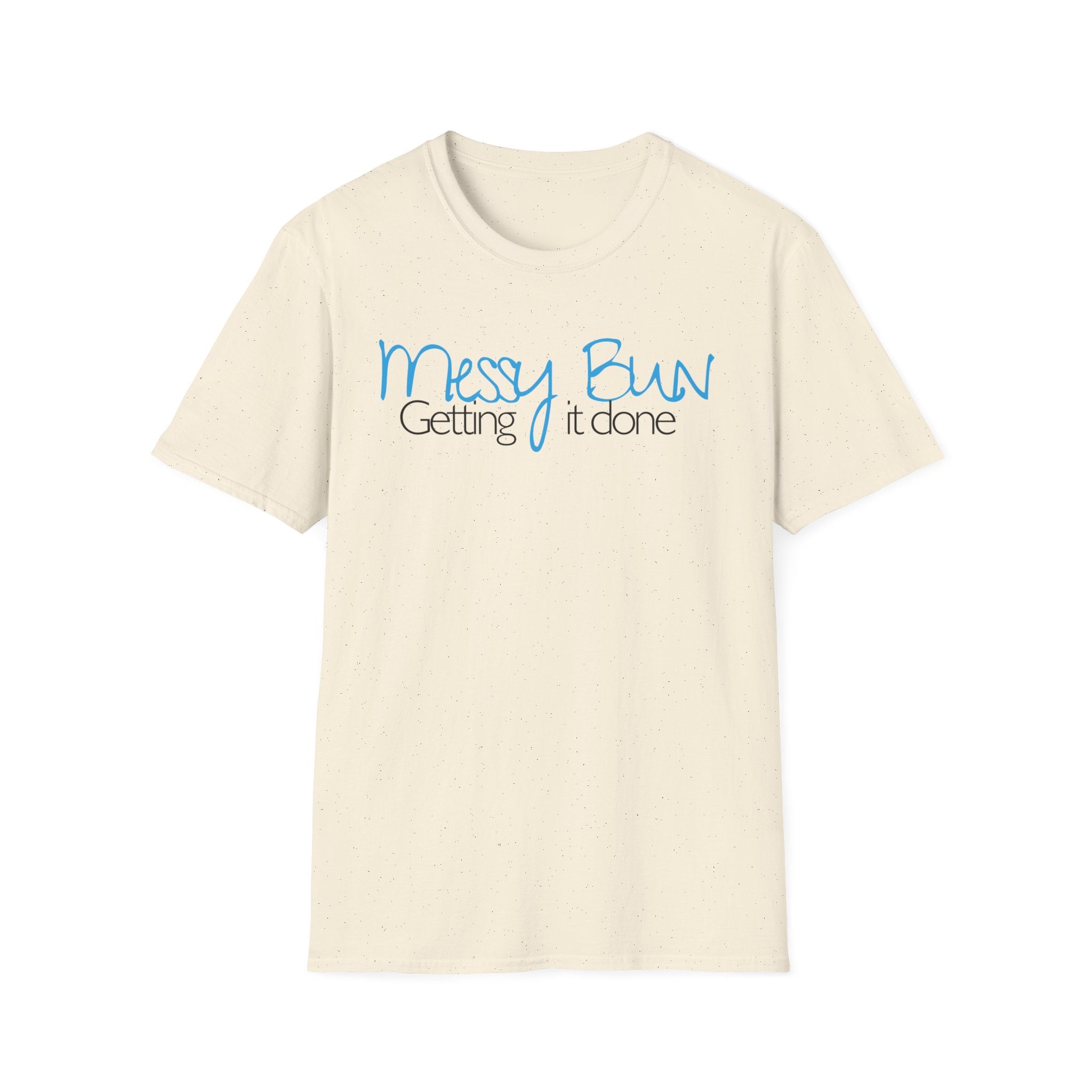 Messy Bun Getting It Done T-Shirt