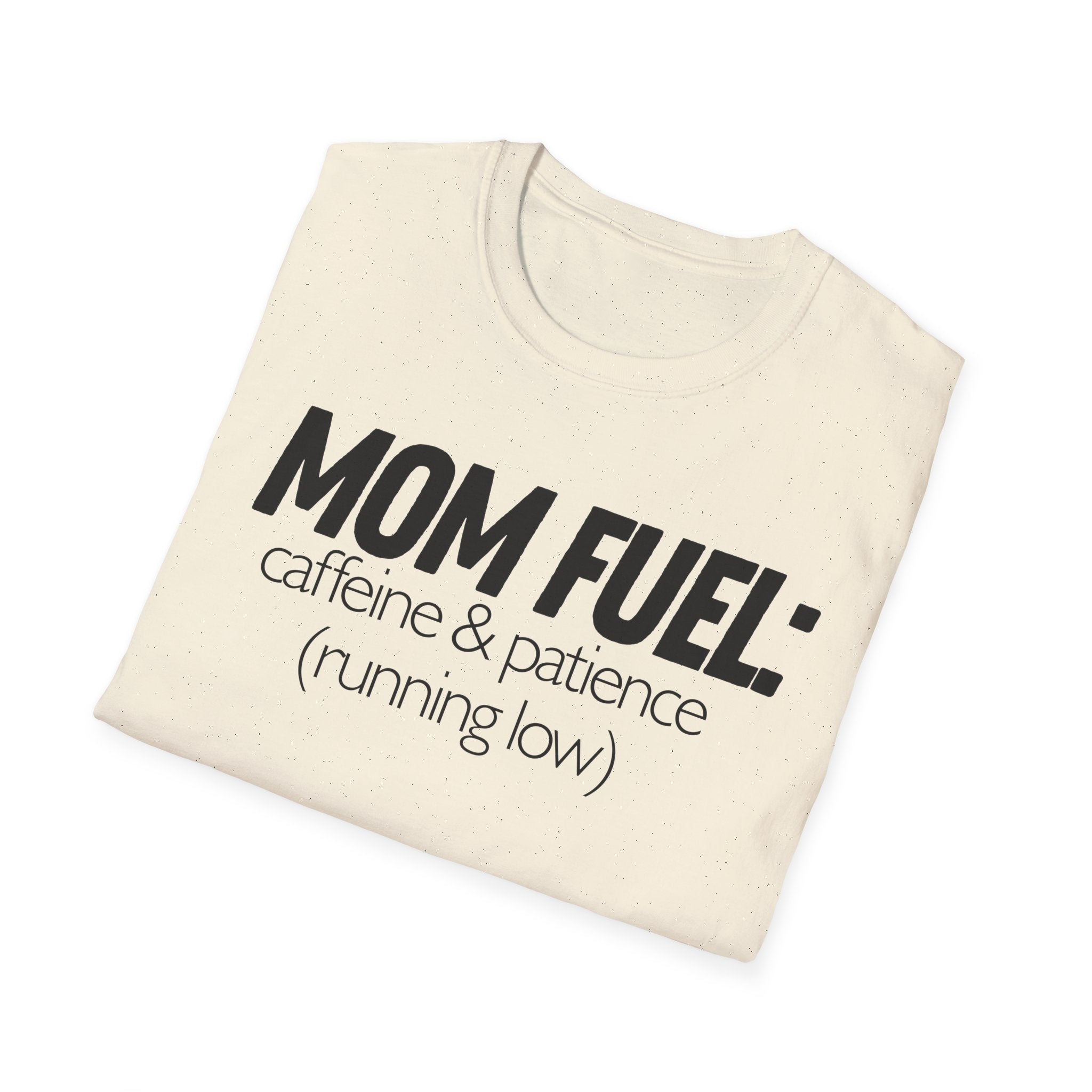 Mom Fuel T-Shirt — “caffeine & patience (running low)” Funny Mom Tee