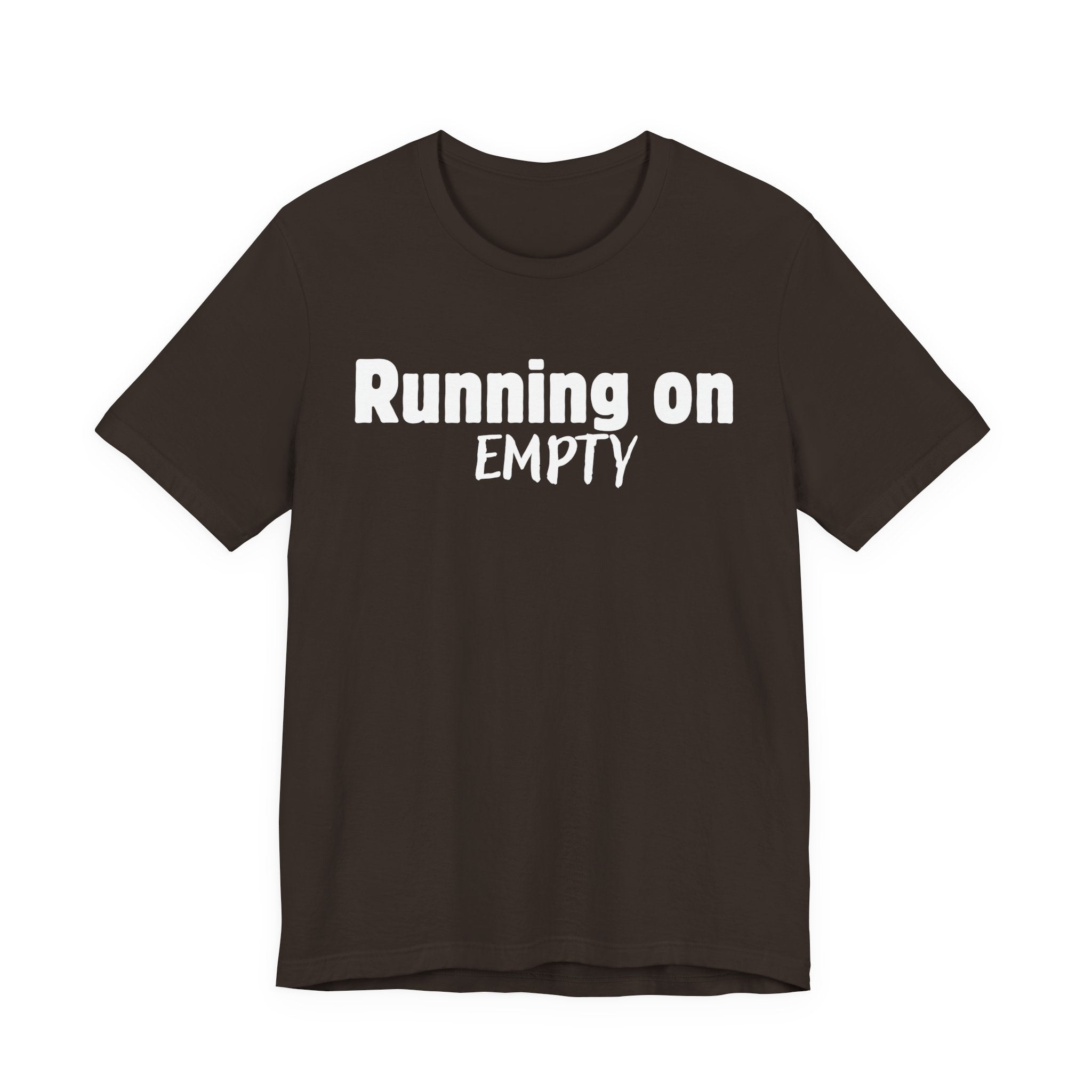 Running On Empty T‑Shirt — Funny Exhausted Graphic Tee