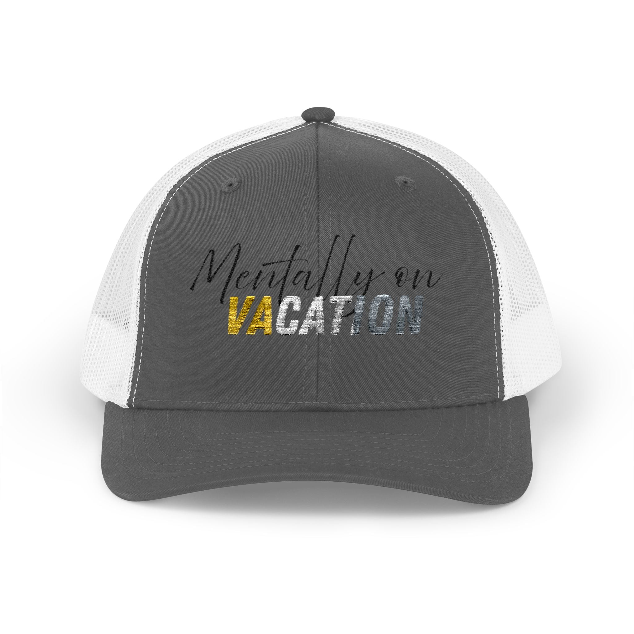 Mentally on Vacation Snapback Trucker Cap