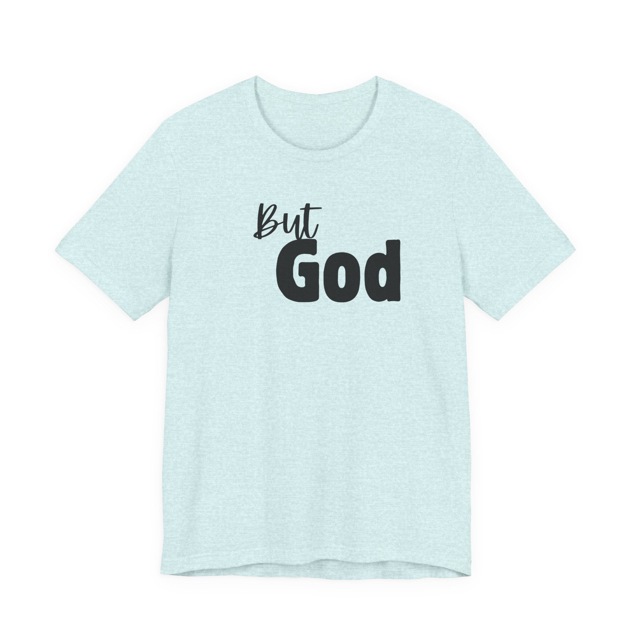But God T-Shirt — Faith-Inspired Christian Tee
