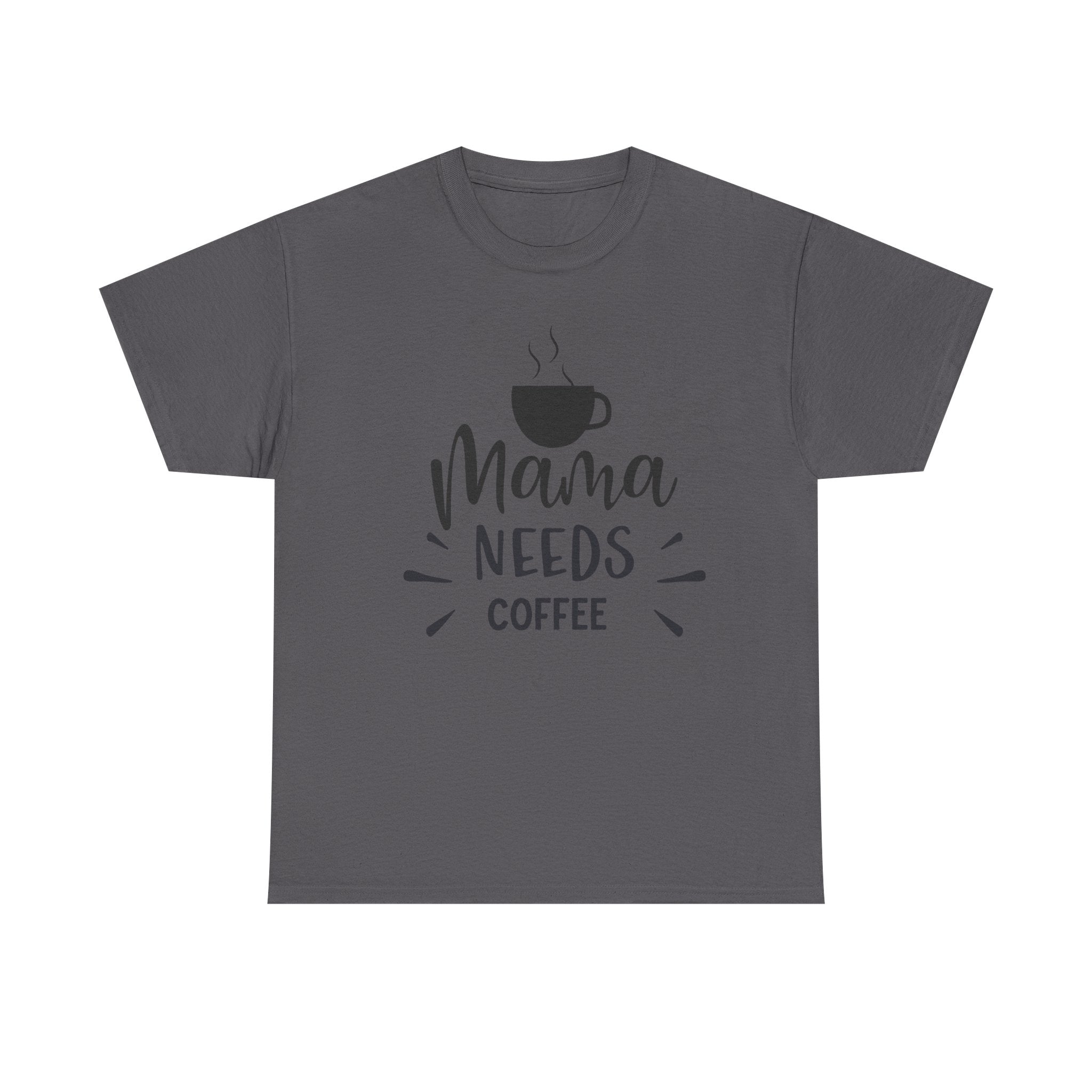 Mama Needs Coffee T-Shirt — Funny Mom Coffee Tee