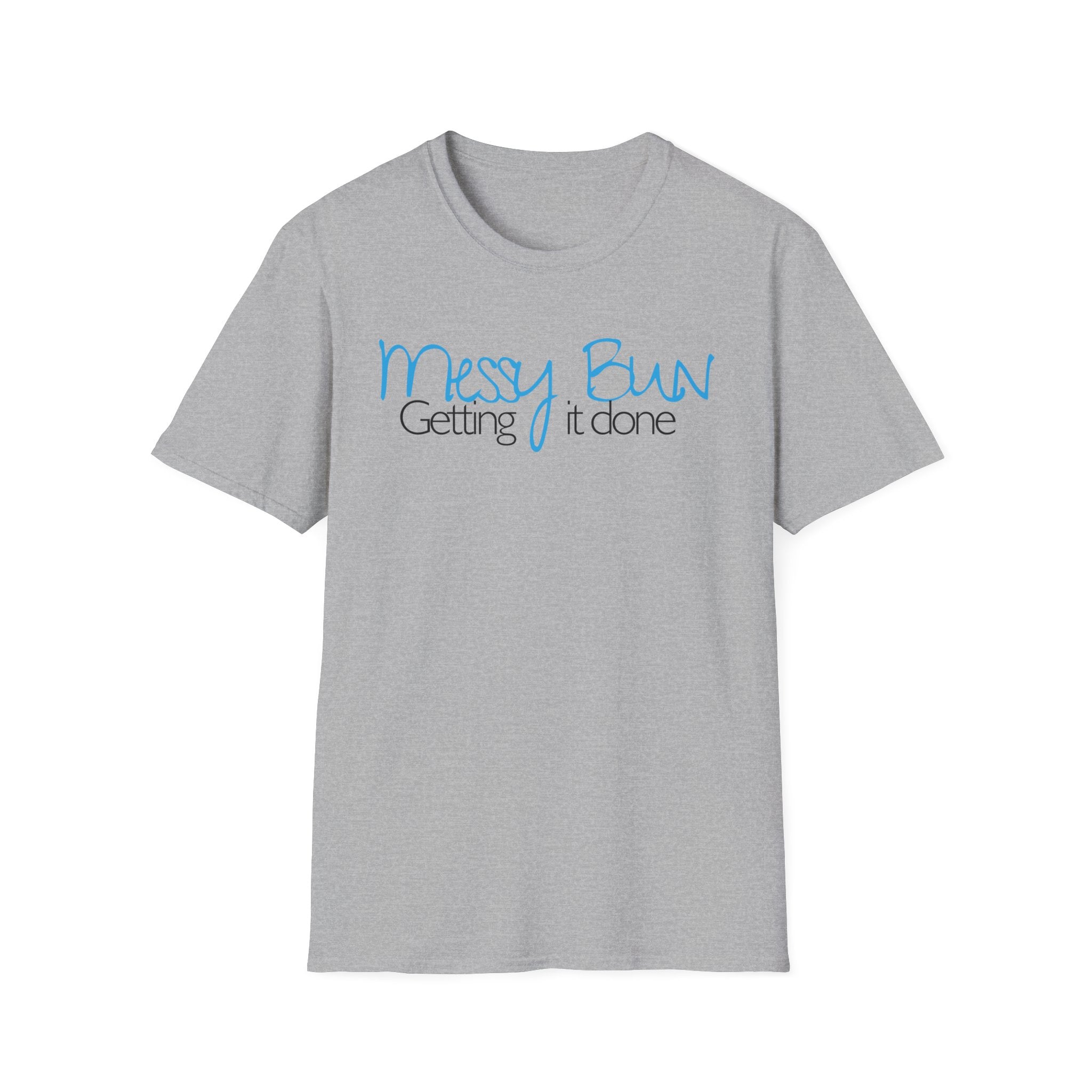 Messy Bun Getting It Done T-Shirt