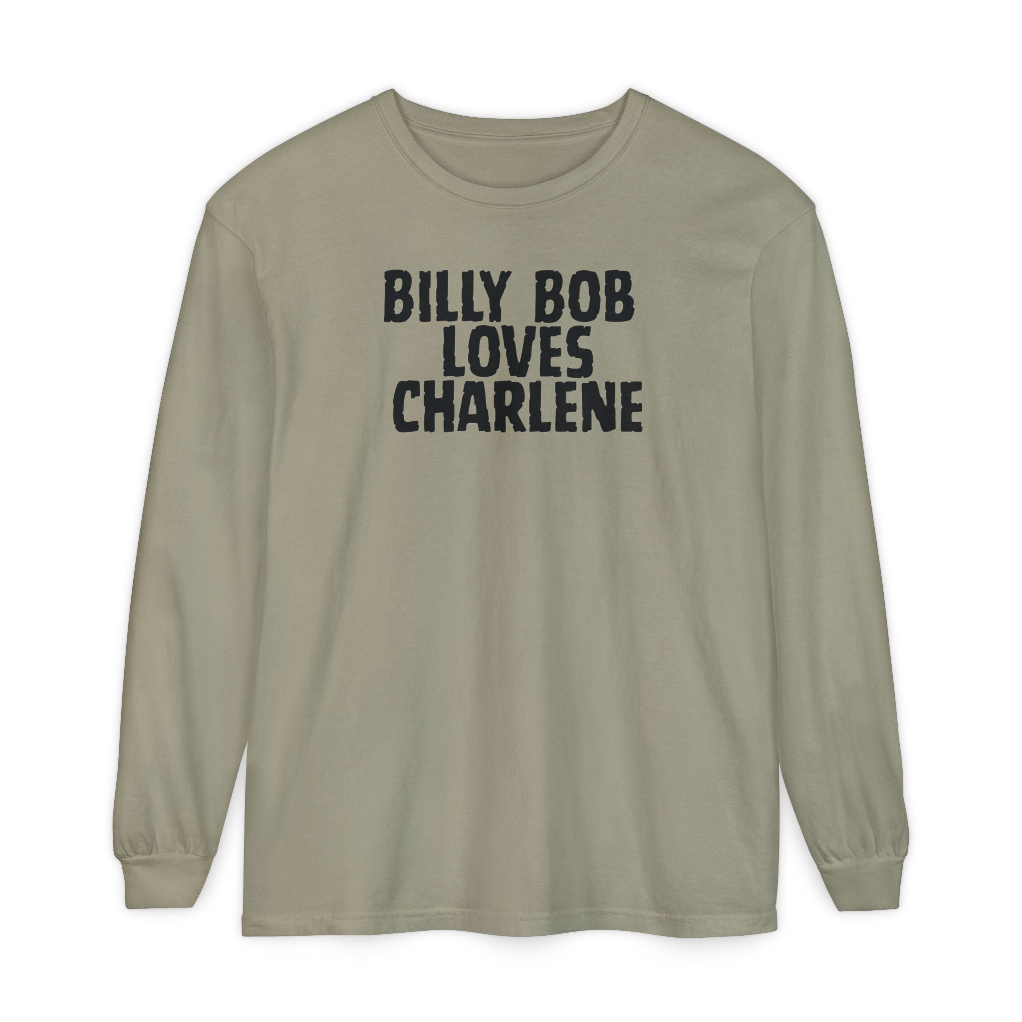 Billy Bob Loves Charlene Long Sleeve Tee
