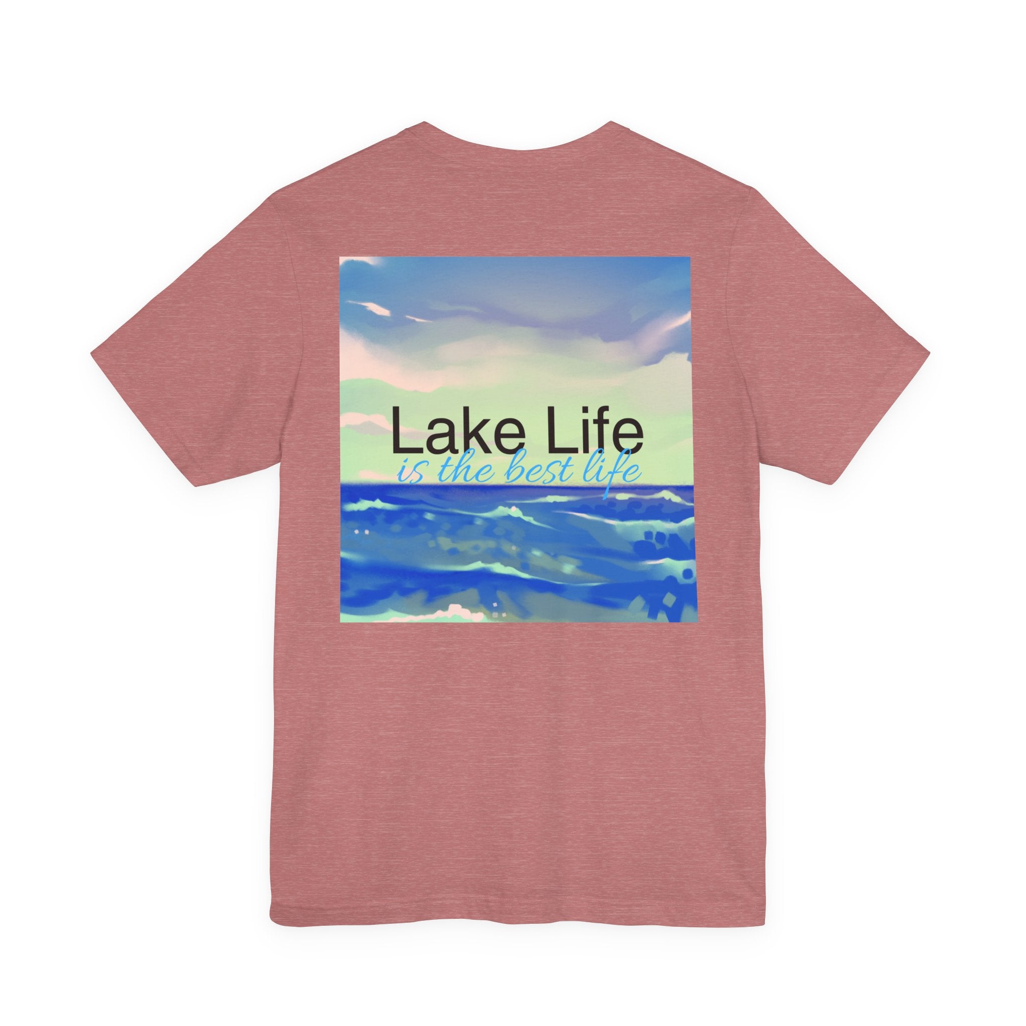 Lake Life T-Shirt — 'Lake Life is the Best Life' Scenic Tee
