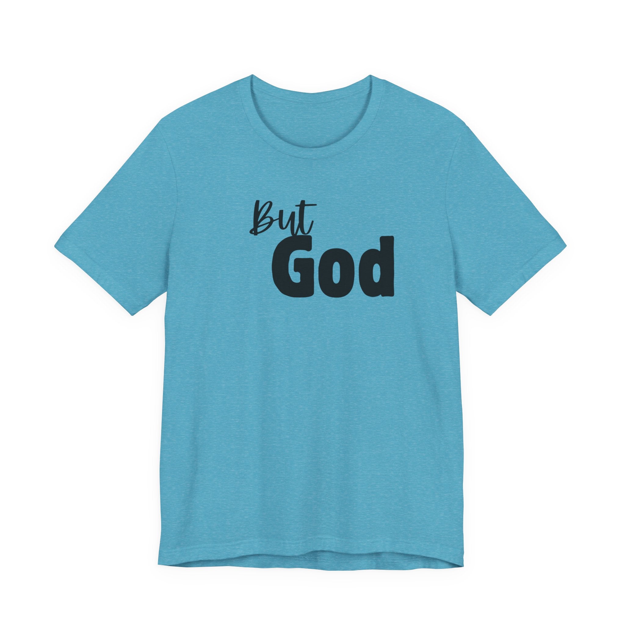 But God T-Shirt — Faith-Inspired Christian Tee