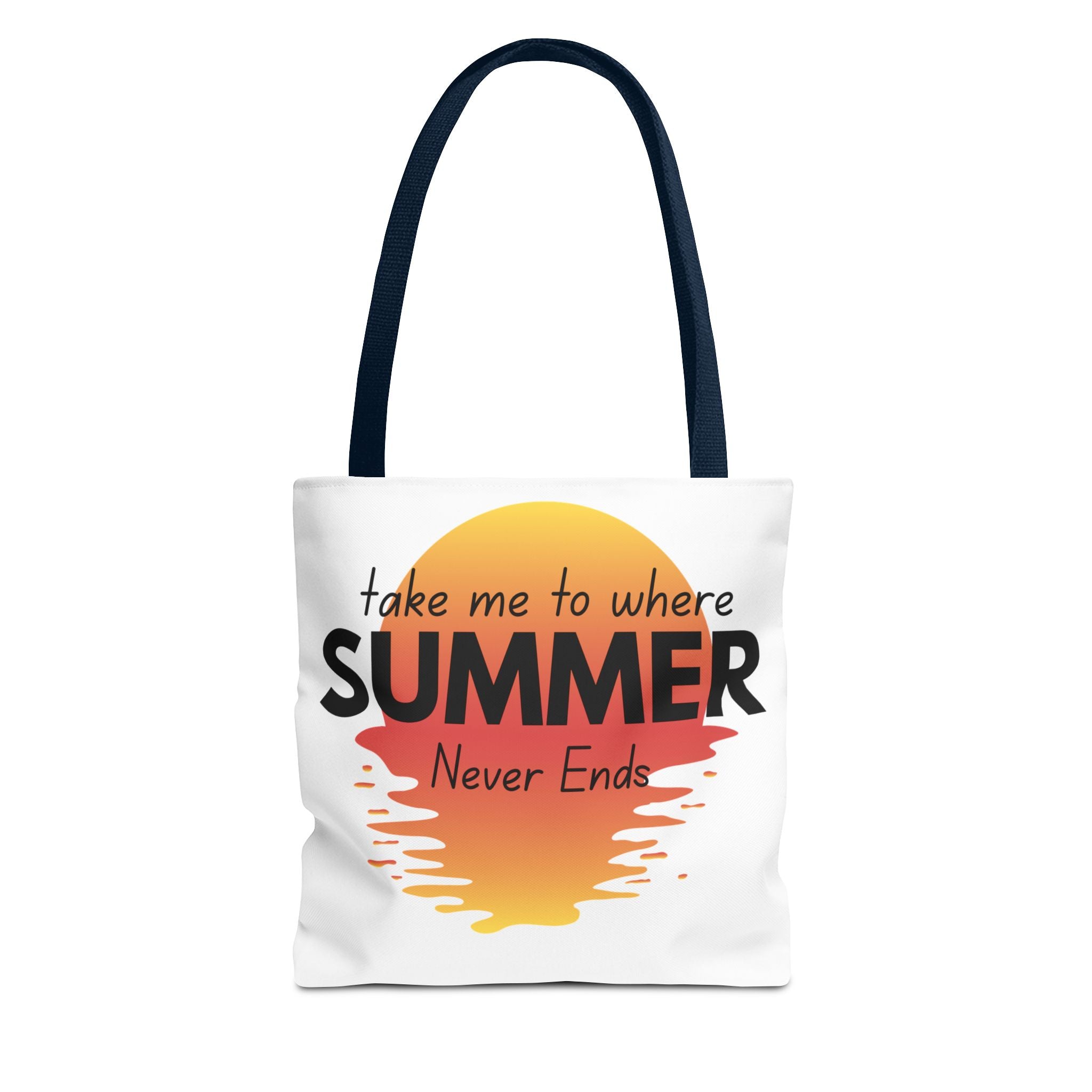 Tote Bag — "Take Me to Where Summer Never Ends" Sunset Beach Tote