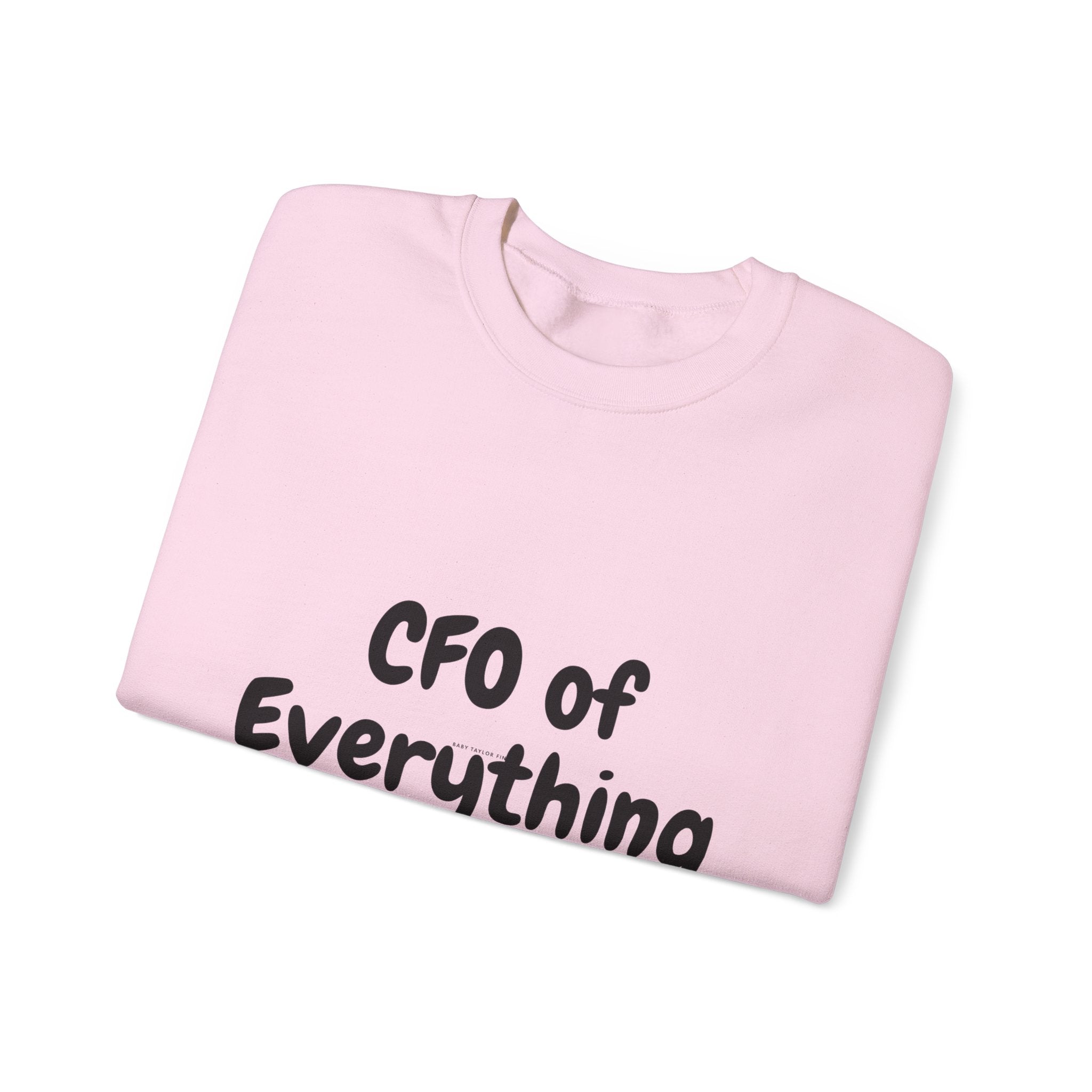 CFO of Everything Crewneck Sweatshirt — Funny Work-from-Home Manager Gift
