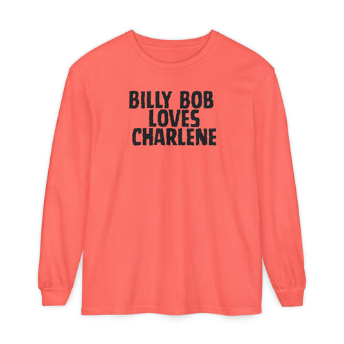 Billy Bob Loves Charlene Long Sleeve Tee