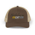 Mentally on Vacation Snapback Trucker Cap